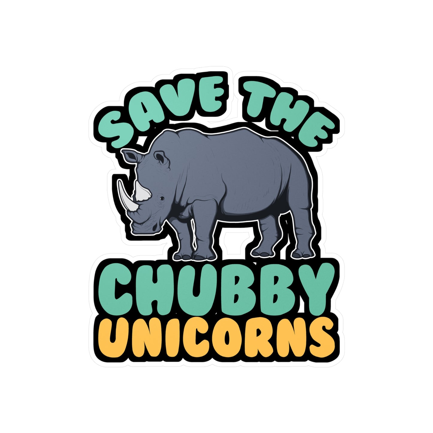 Save The Chubby Unicorns - Rhino Sticker for Laptop Sticker. Water Bottle Sticker, Vinyl Rhinoceros Decal - Rhino Gift