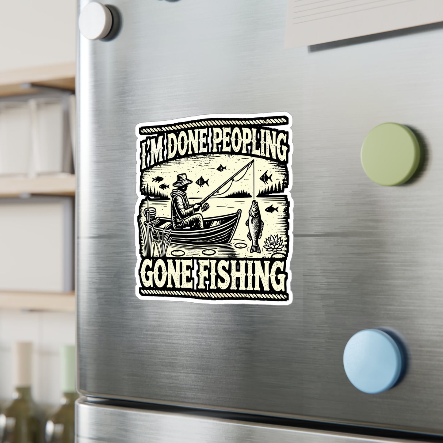 I'm Done Peopling - Fishing Sticker for Car Window Laptop Sticker. Water Bottle Sticker, Vinyl Angling Decal, Lake Sticker - Fishing Gift