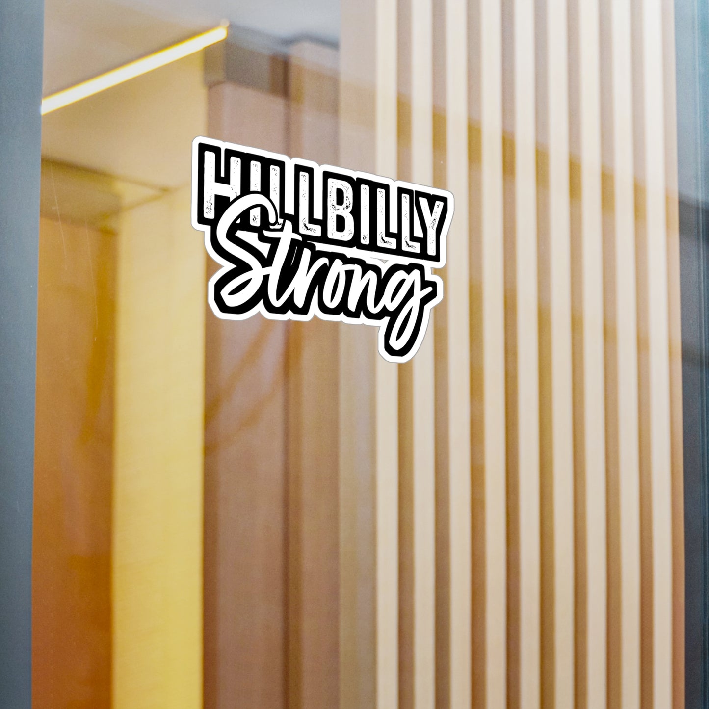 Hillbilly Strong - Hillybilly Sticker for Wall, Laptop, Window, Truck, Car Hillybilly Gift Vinyl Redneck Decal Sticker