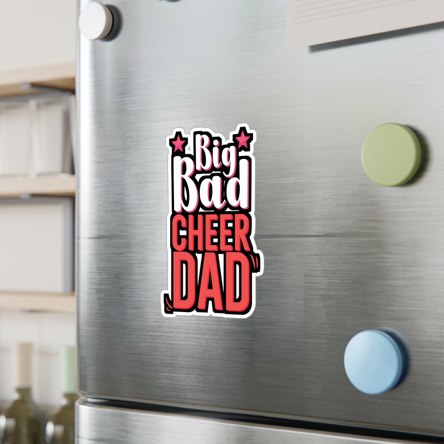 Big Bad Cheer Dad - Cheerleader Sticker for Wall, Laptop, Window, Truck, Car Cheerleader Gift Vinyl Cheerleading Decal Sticker