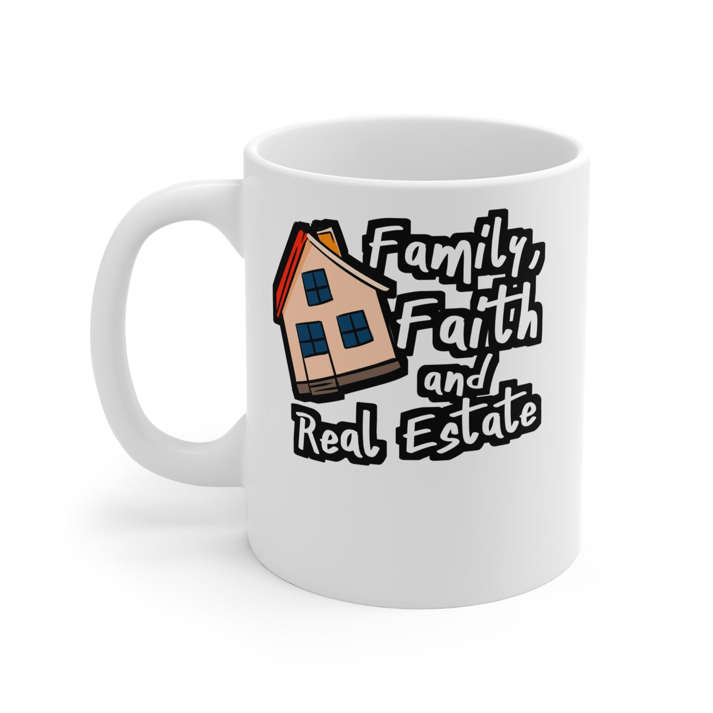 Family Faith And Real Estate - Realtor Mug for Coffee 11oz. Realtor Cup, White ceramic, Closure Mug, Real-estate Tea Cup - Realtor Gift