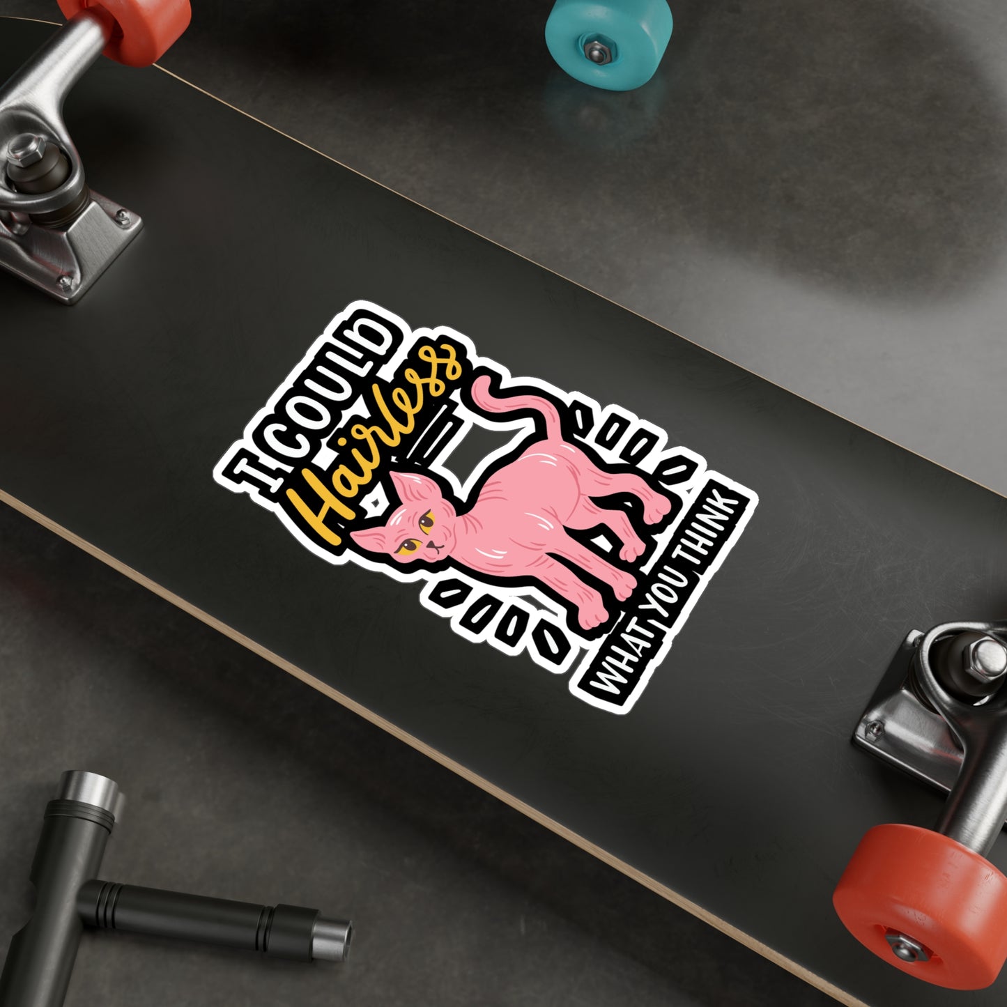 I Could Hairless What You Think - Sphynx Sticker for Laptop Sticker. Water Bottle Sticker, Vinyl Bald Decal - Sphynx Gift