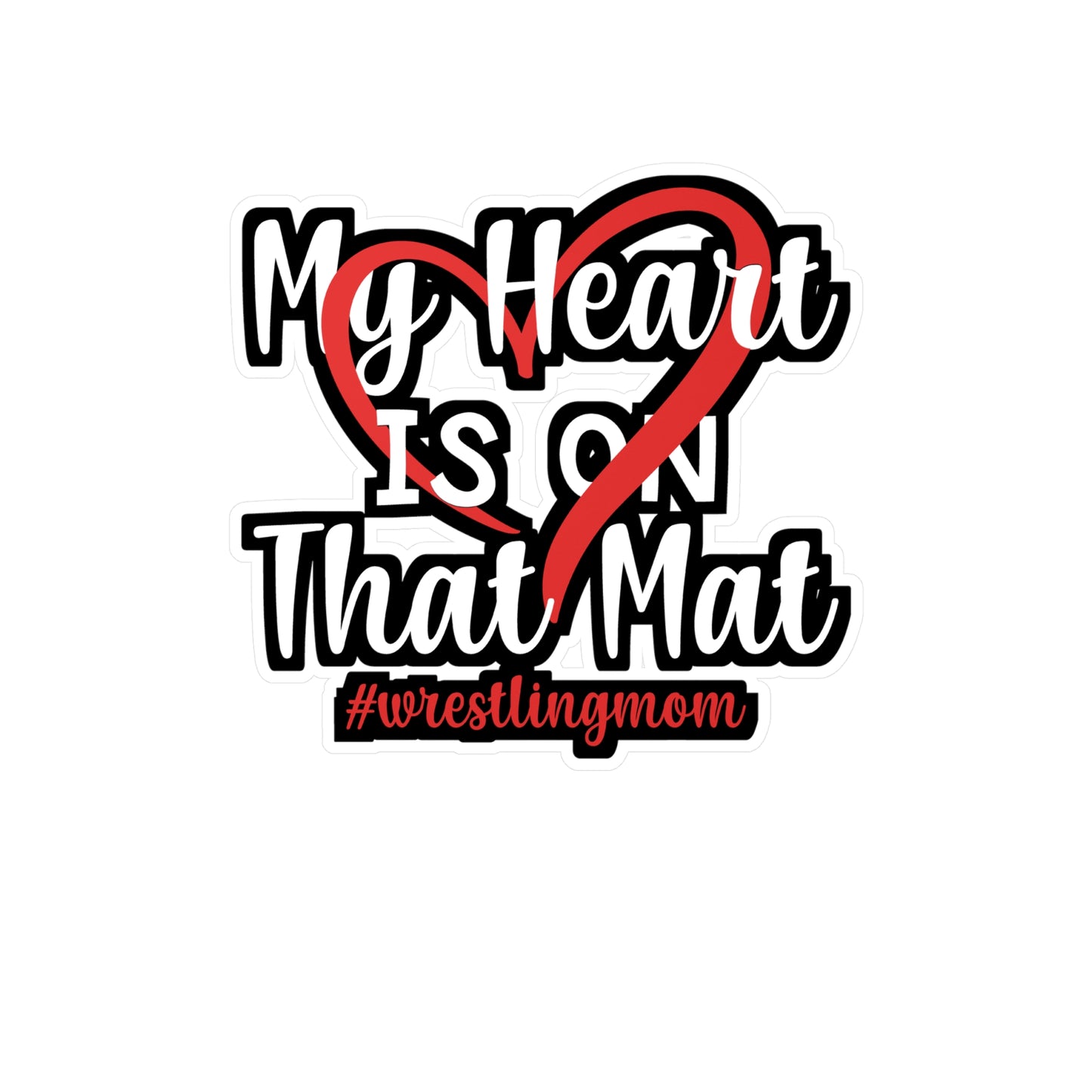 My Heart is on That Mat - Wrestle Sticker for Wall, Laptop, Window, Truck, Car Wrestle Gift Vinyl Wrestling Decal Sticker