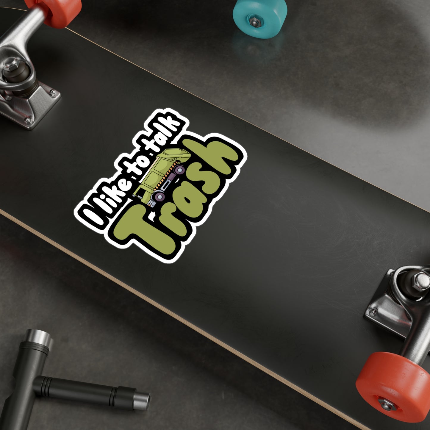 I like to talk trash - Garbage Sticker for Wall, Laptop, Window, Truck, Car Garbage Gift Vinyl Truck Decal Sticker