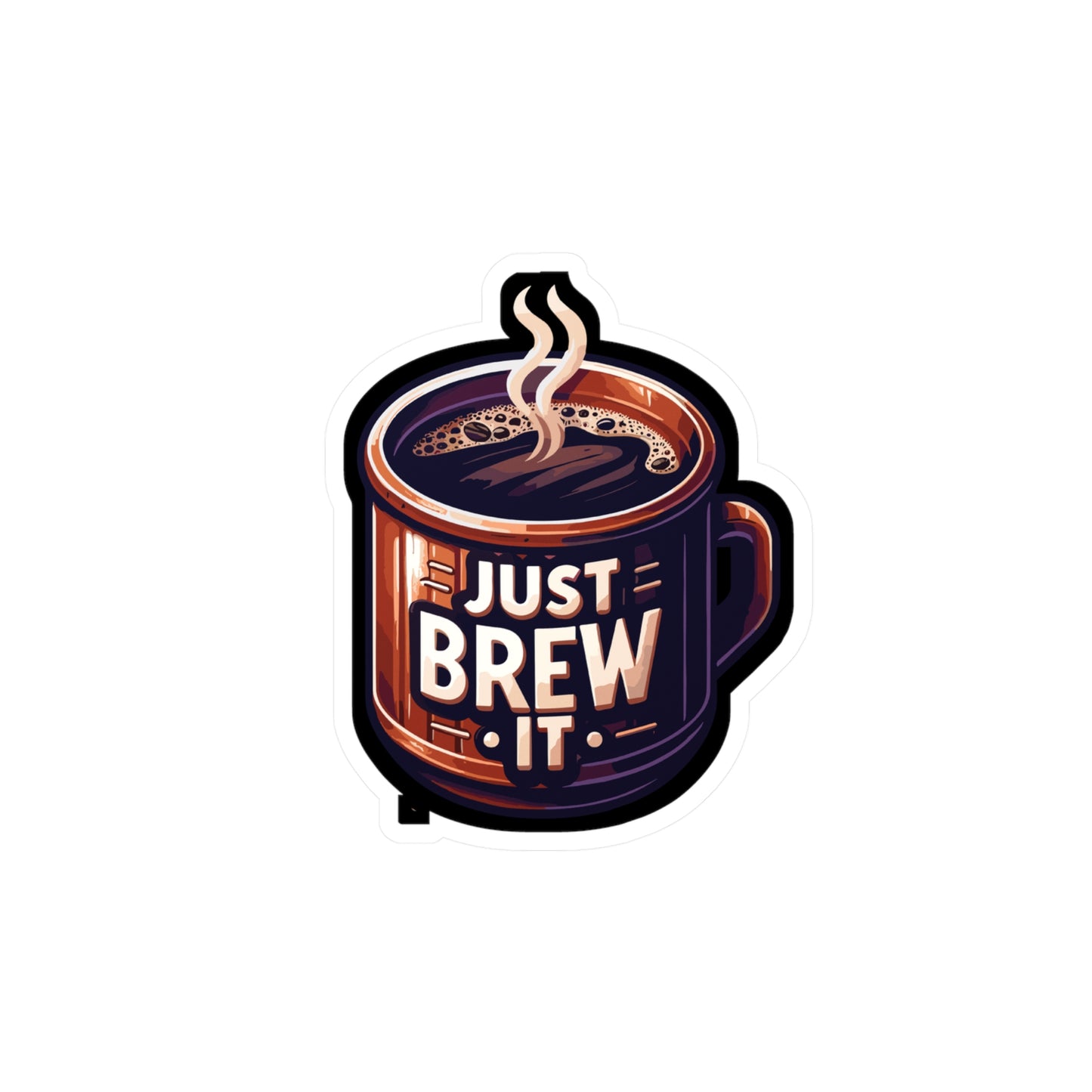 Just Brew It - Coffee Sticker for Car Laptop Sticker. Water Bottle Sticker, Vinyl Brew Decal, Caffeine Sticker - Coffee Gift