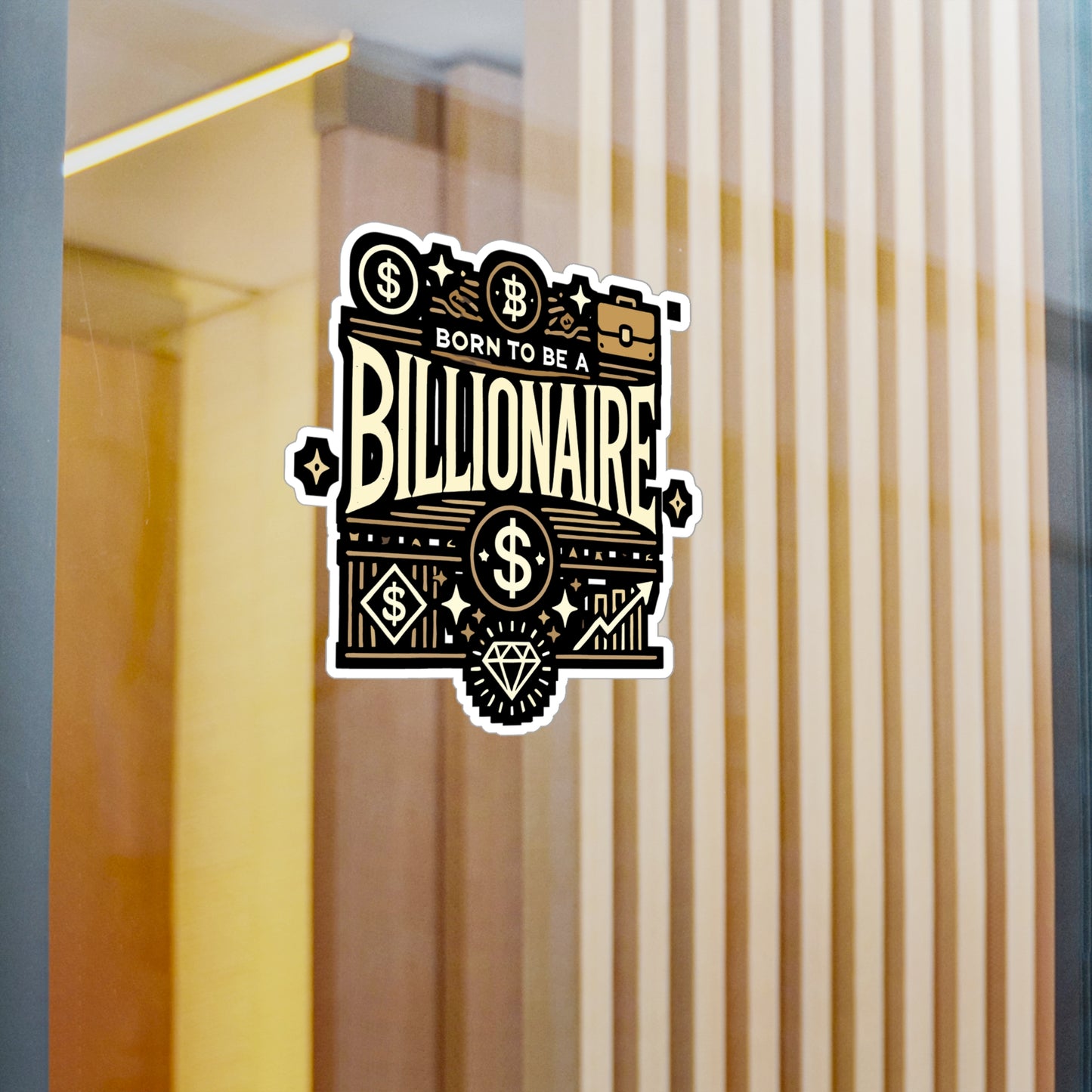 Born To Be A Billionaire - Entrepreneur Sticker for Laptop Sticker. Water Bottle Sticker, Vinyl Billionaire Decal - Entrepreneur Gift