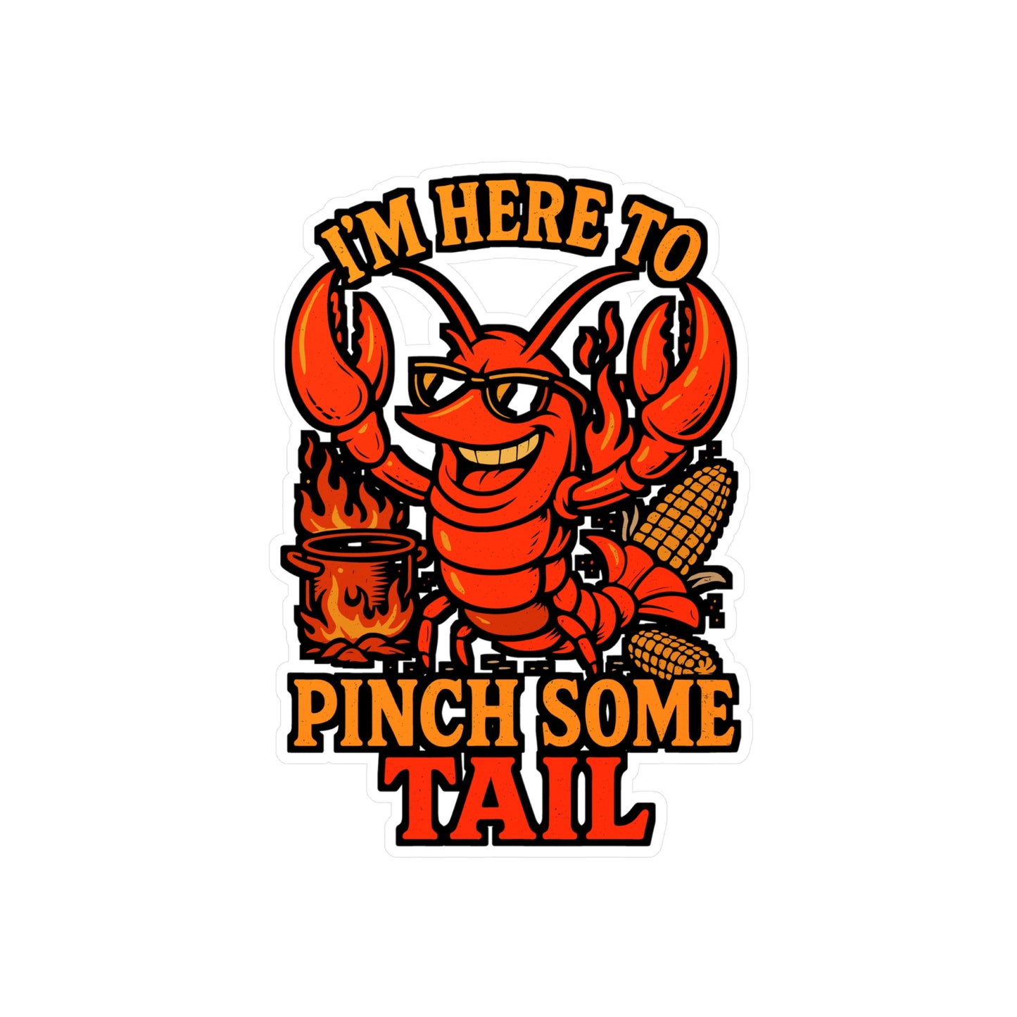 I'm Here To Pinch Some Tail – Crawfish Sticker for Laptop, Water Bottle or Cooler | Funny Cajun Seafood Boil Gift