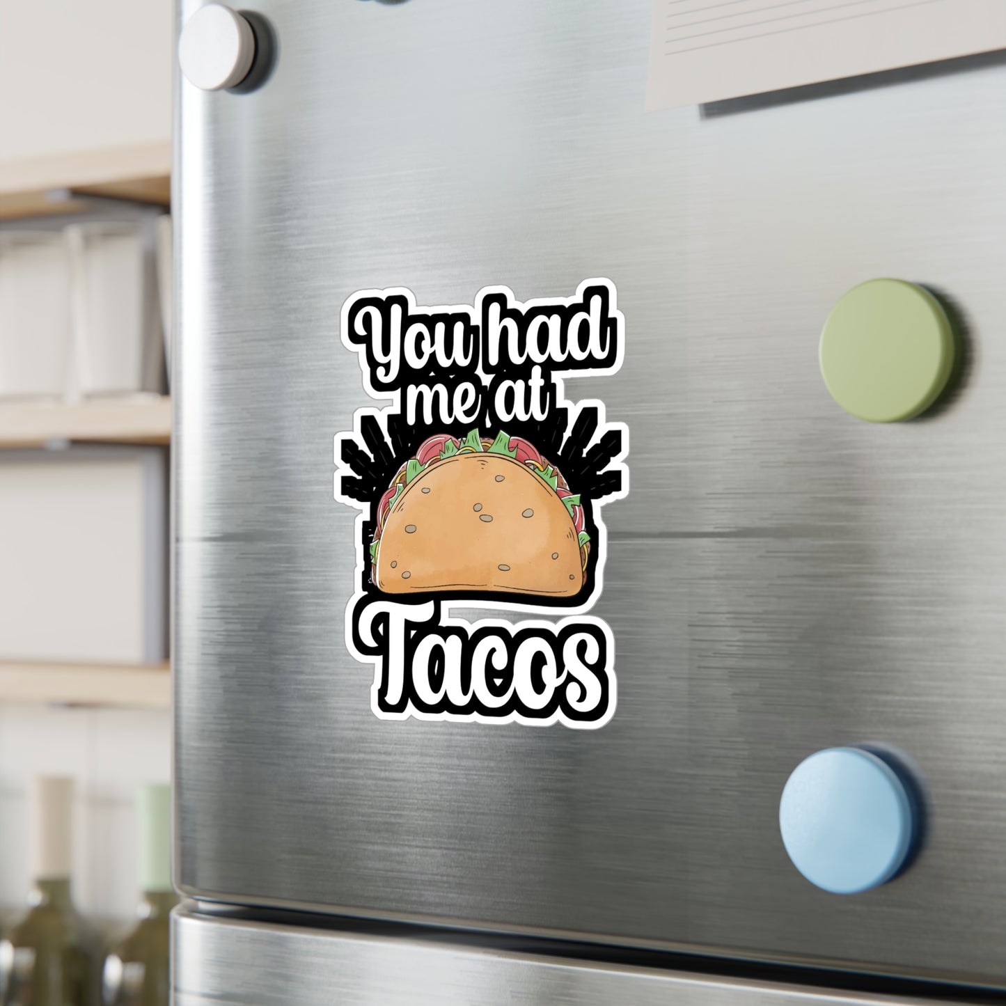 You had me at Tacos - Taco Sticker for Wall, Laptop, Window, Truck, Car Taco Gift Vinyl Tacos Decal Sticker