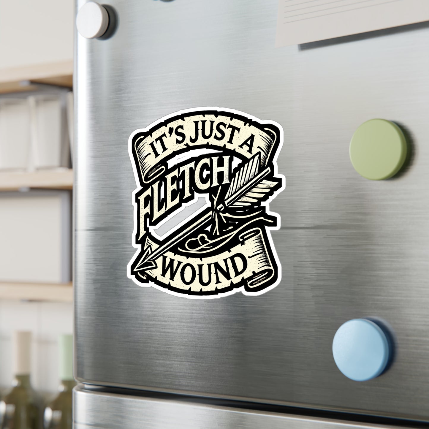 It's Just A Fletch Wound - Archery Sticker for Laptop Sticker. Water Bottle Sticker, Vinyl Fletch Decal - Archery Gift