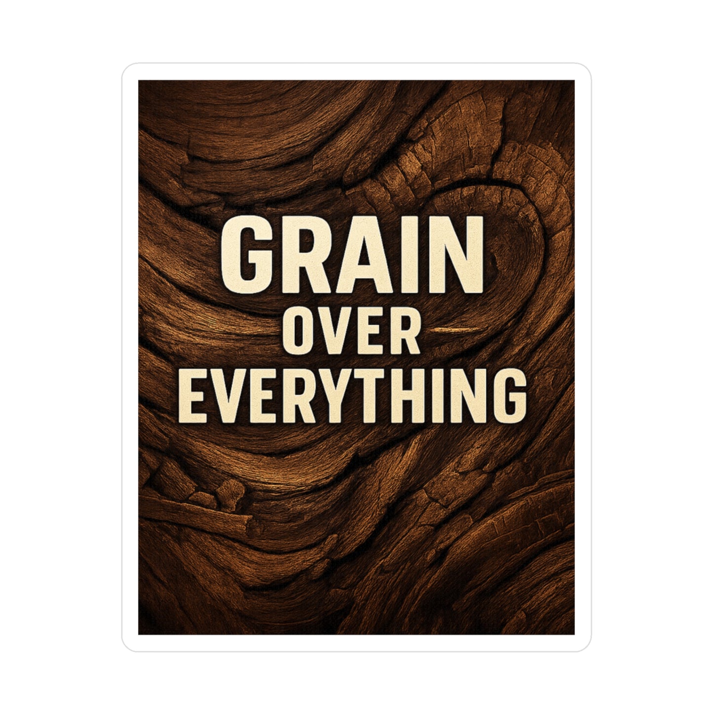 Carpenter Sticker Grain Over Everything Woodworker Woodworking Vinyl Waterproof Sticker Decals for Laptop Water Bottle