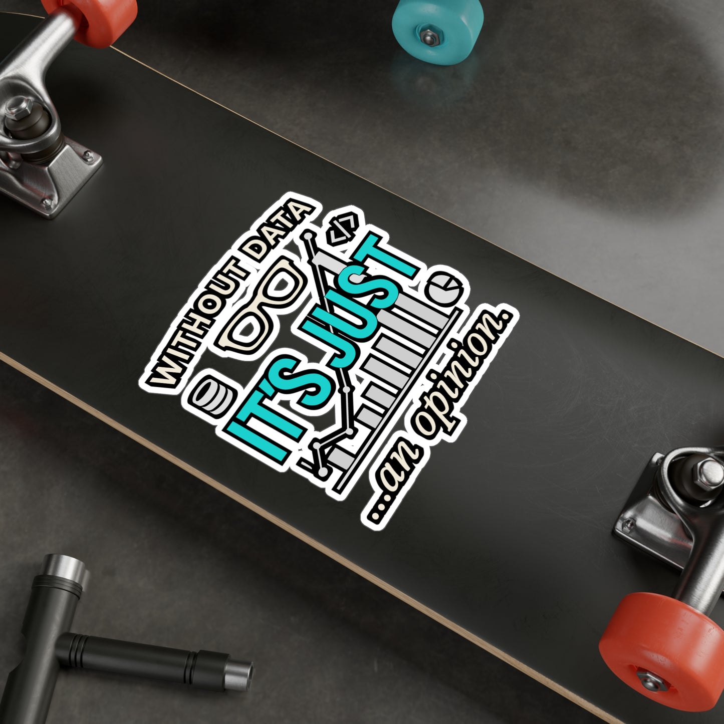 Without Data It's Just An Opinion – Data Science Sticker for Laptop or Water Bottle | Vinyl Neutral Tech Gift