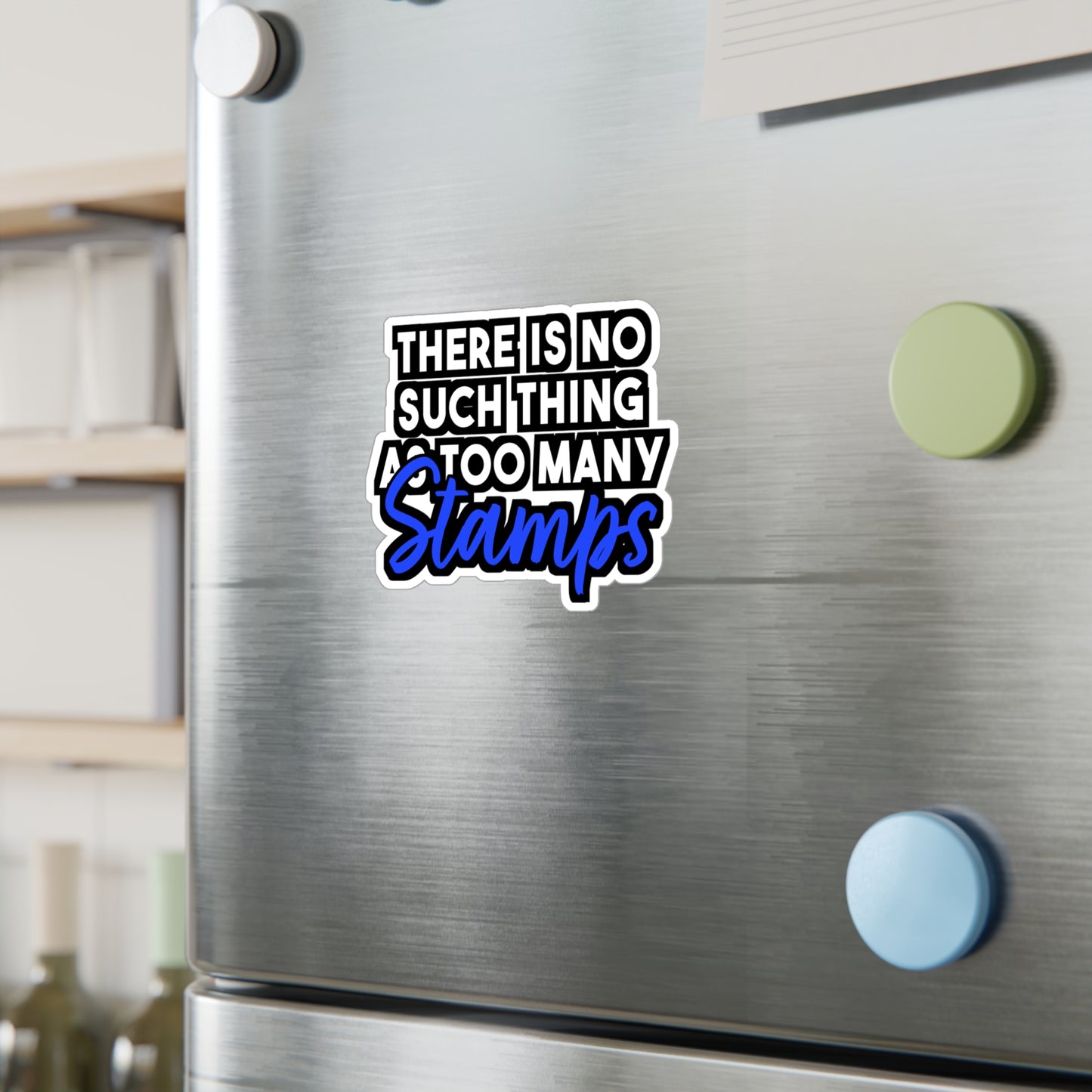 There is No Such Thing As Too Many Stamps | Stamp collector Sticker | Philatelist Decals | Stamp collector Gift