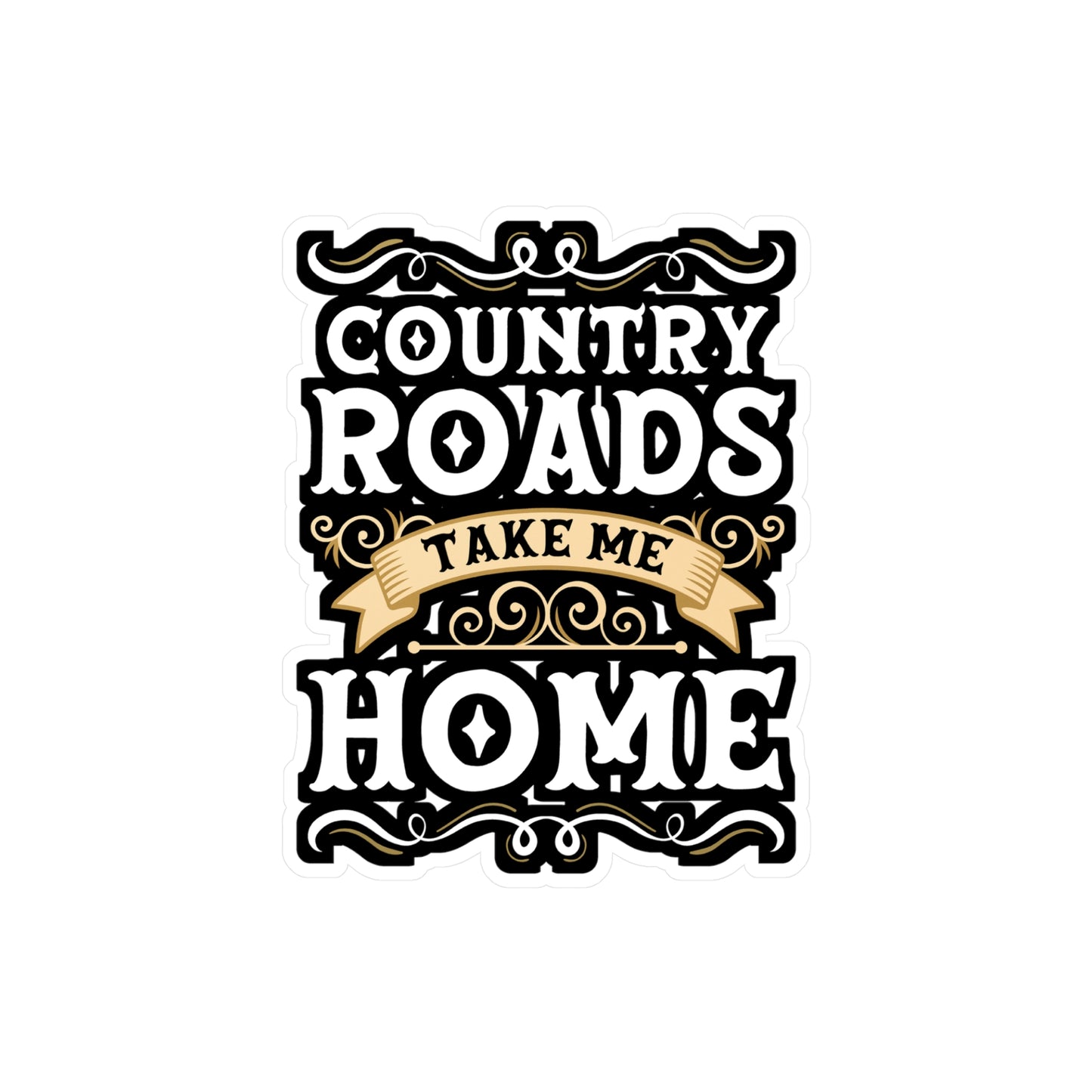 Country Roads Take me Home - Rodeo Sticker for Laptop Sticker. Water Bottle Sticker, Vinyl Cowboy Decal - Rodeo Gift