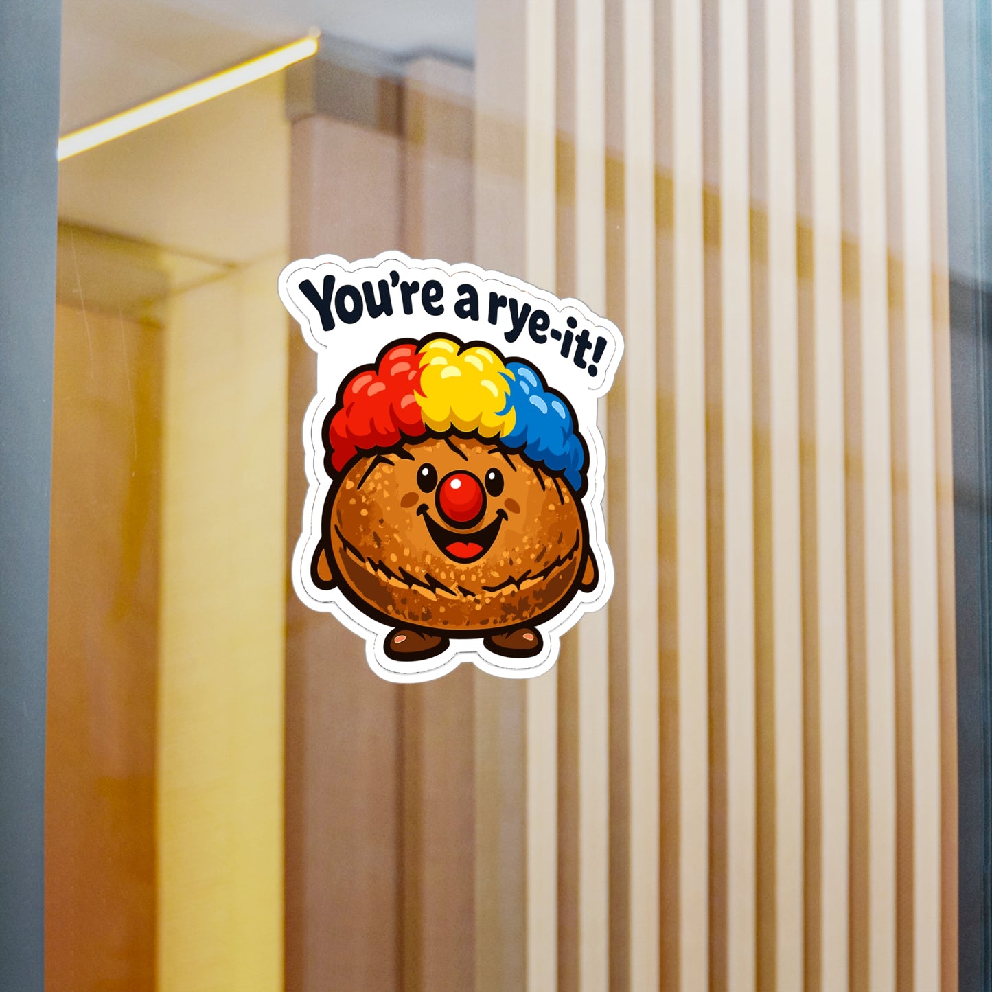 Baking Sticker You’re a rye-it! Funny Sourdough Baker Quote Decals Waterproof Vinyl for Laptop Water Bottle