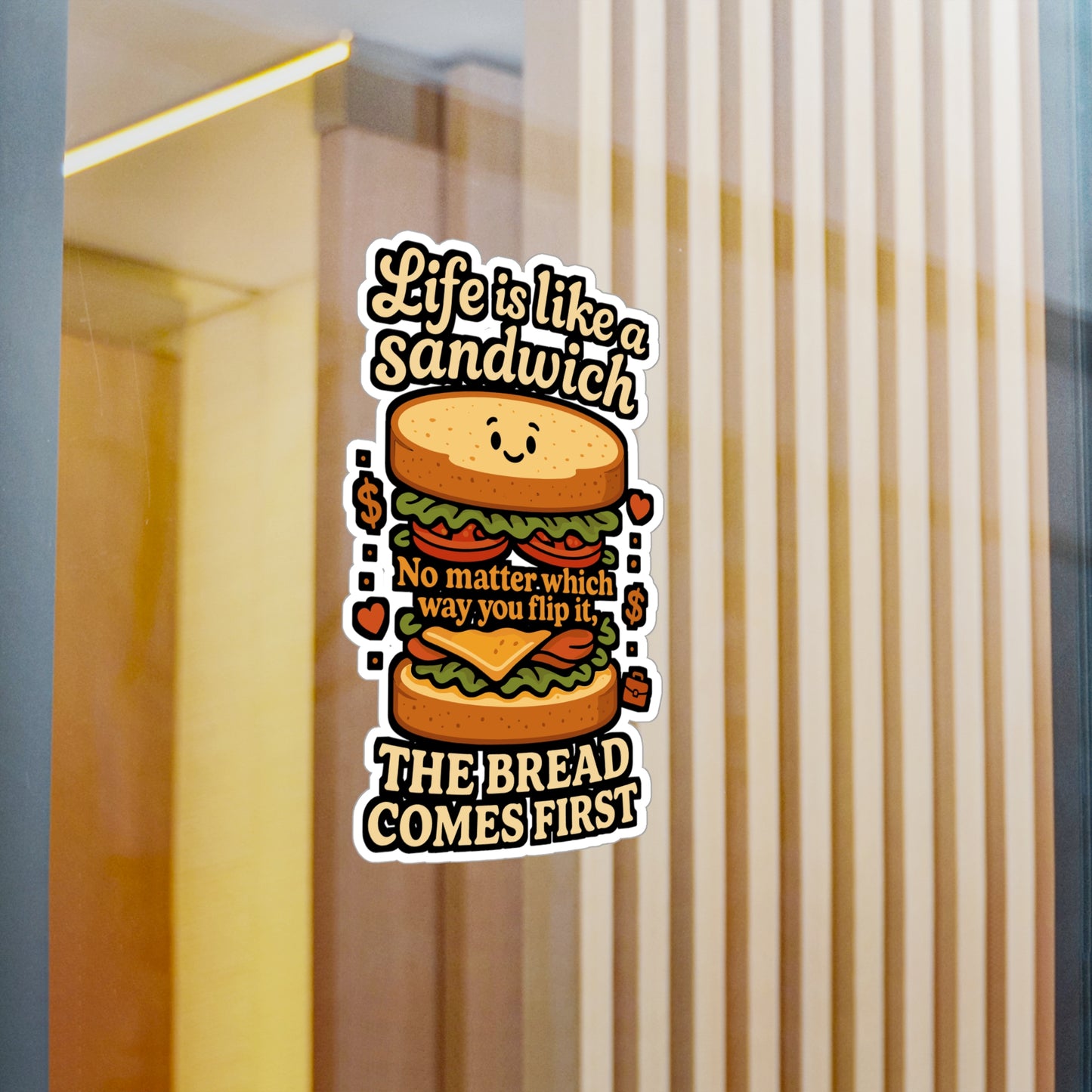 Life Is Like A Sandwich No Matter Which Way You Flip It – Sandwich Sticker for Laptop, Water Bottle, Vinyl Bread Decal, Funny Food Gift