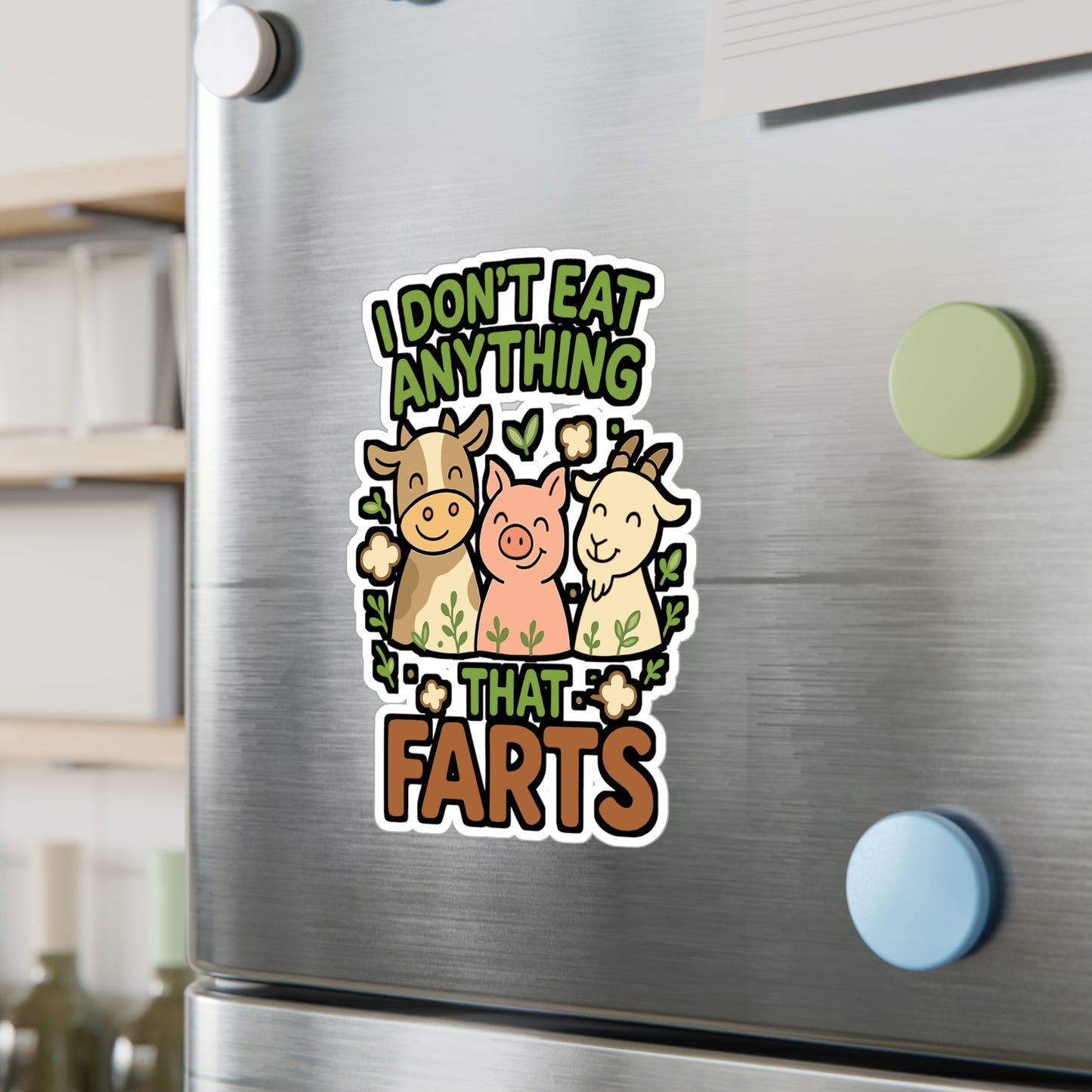 I Don't Eat Anything That Farts - Vegan Sticker for Laptop, Water Bottle - Funny Gift for Vegans, Animal Lovers