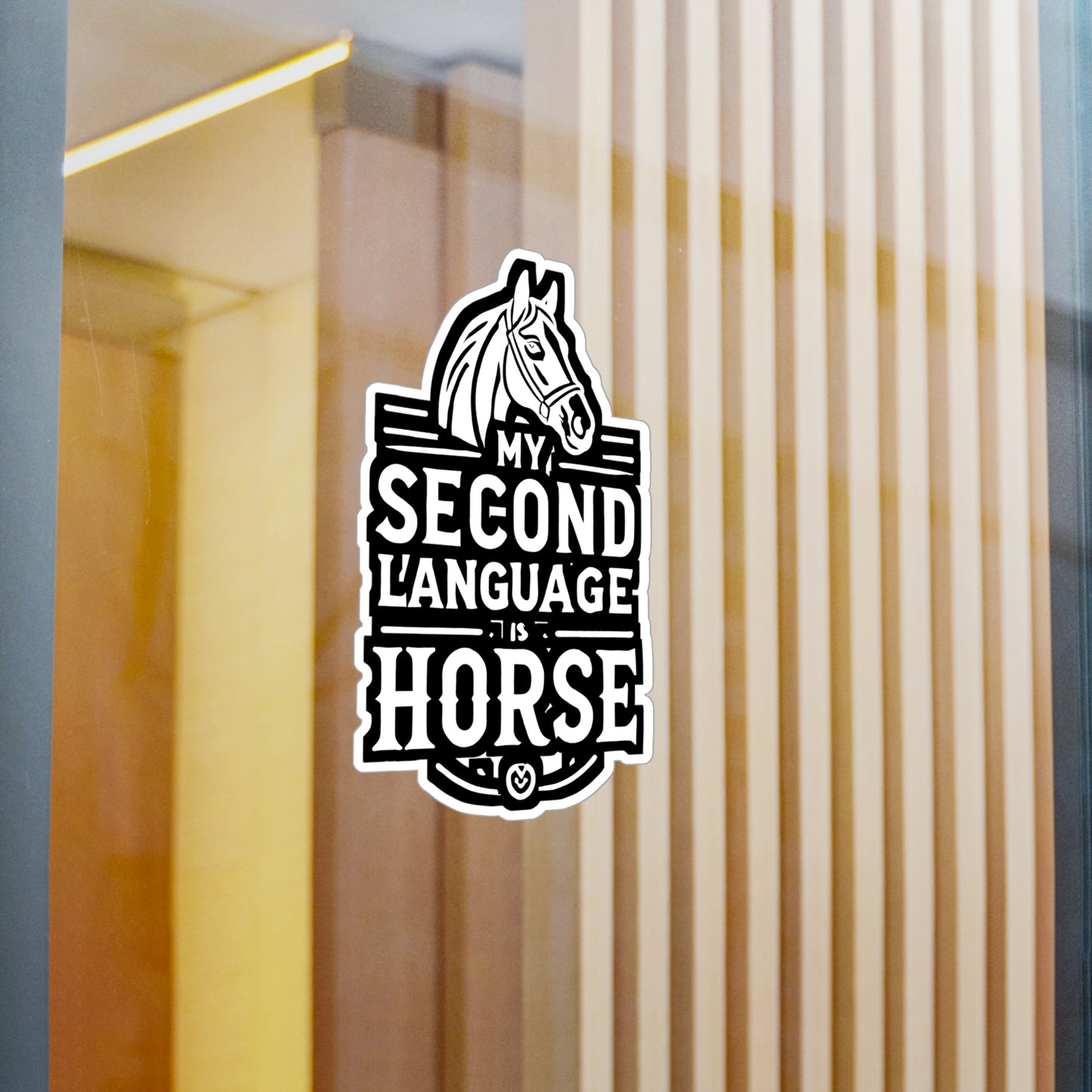 My Second Language Is Horse - Horse Sticker for Car Laptop Sticker. Water Bottle Sticker, Vinyl Pasture Decal - Horse Gift