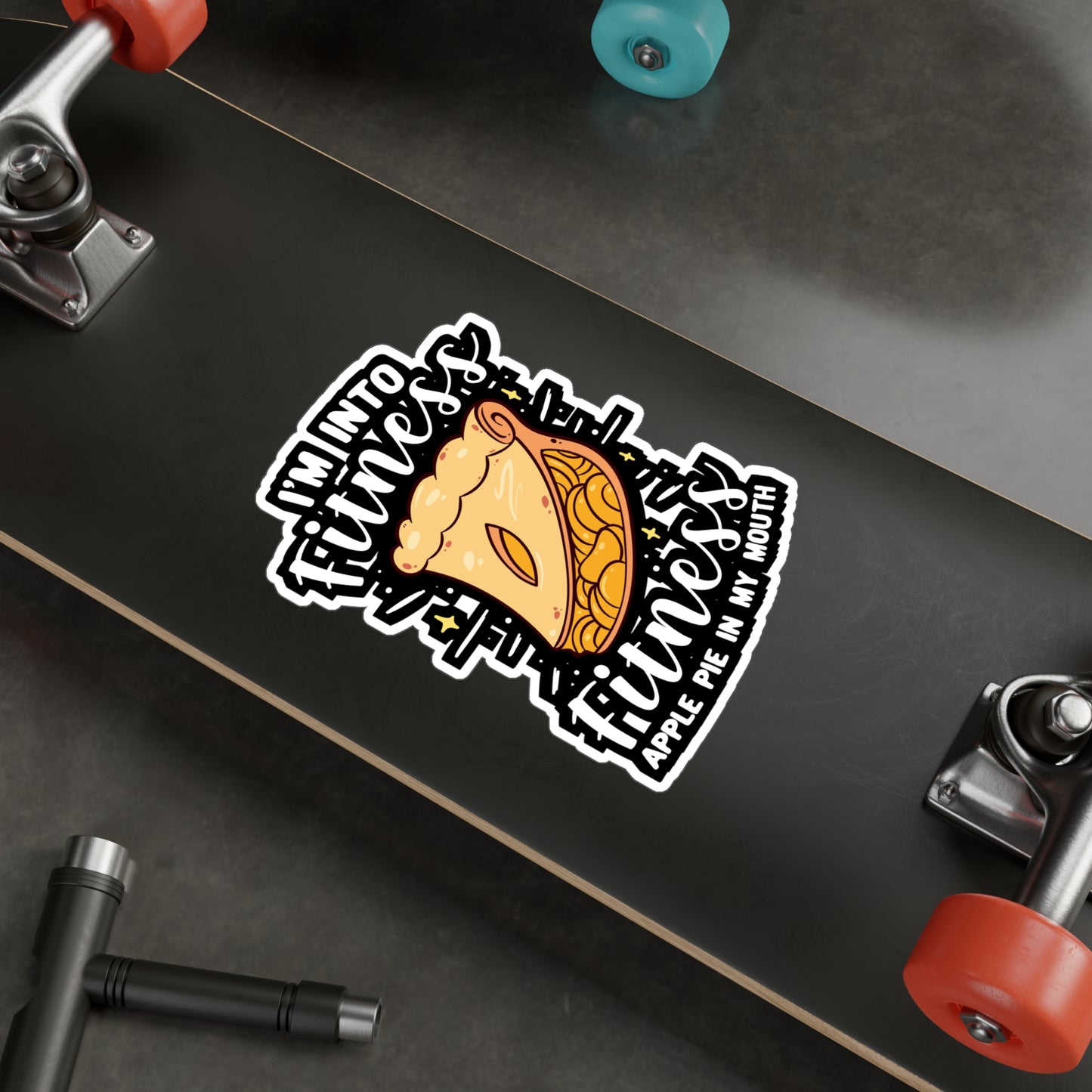 I'm Into Fitness Fitness Apple Pie In My Mouth - Apple-pie Sticker for Window Laptop Sticker. Water Bottle Sticker, Vinyl Caramel Decal - Apple-pie Gift