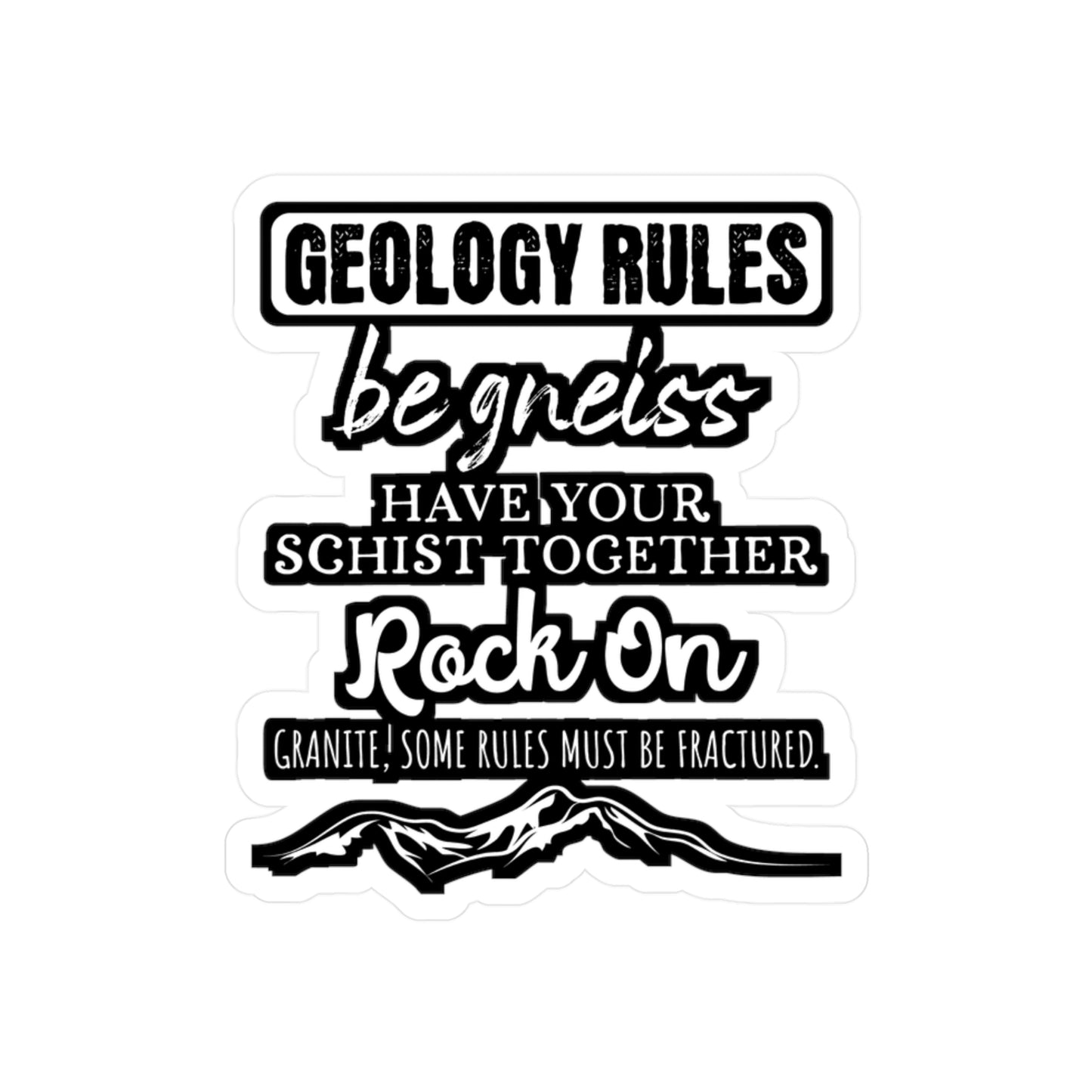 Geology Rules - Geology Sticker for Car Window Laptop Sticker. Water Bottle Sticker, Vinyl Geologist Decal, Rocks Sticker - Geology Gift