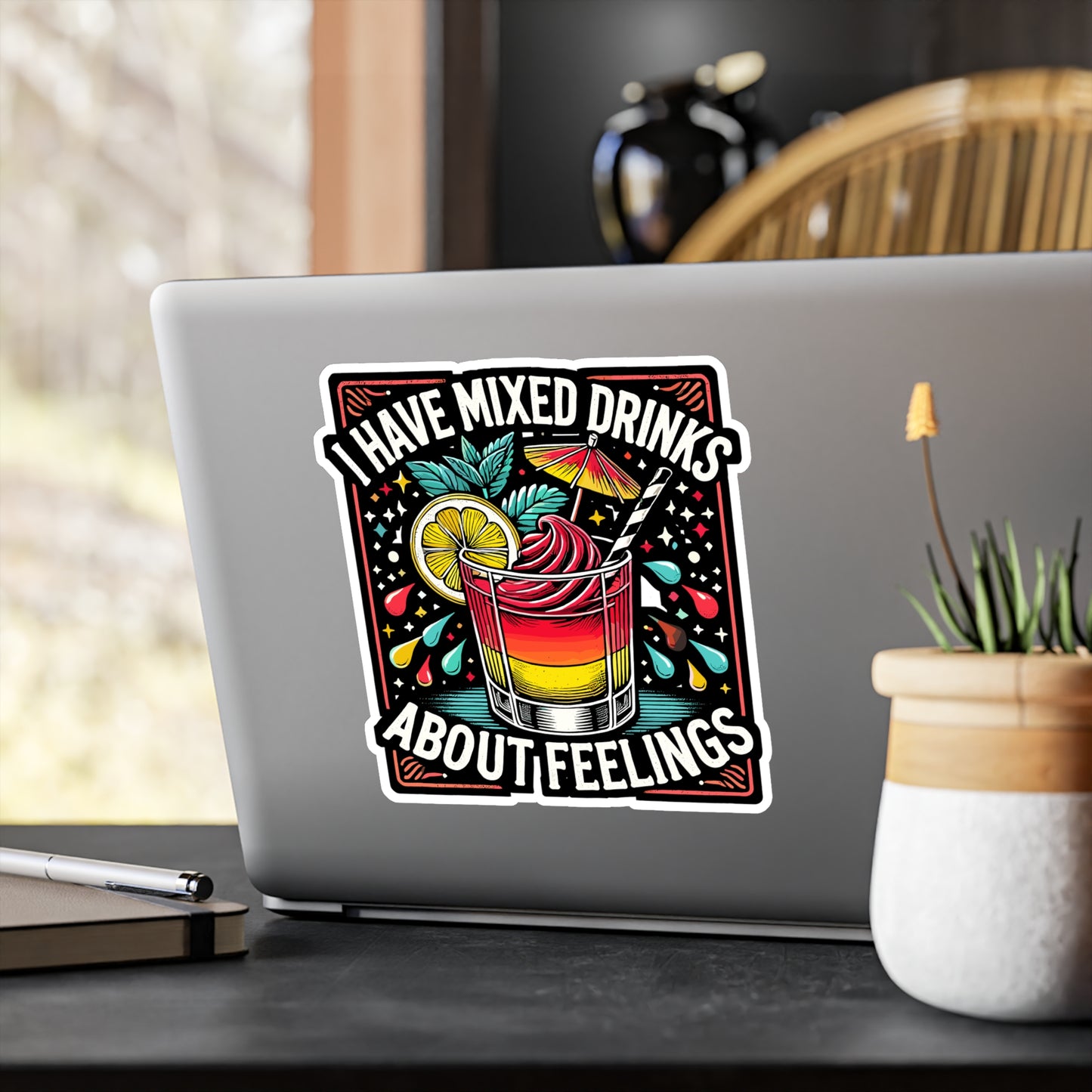 I Have Mixed Drinks About Feelings - Cocktails Sticker for Laptop Sticker. Water Bottle Sticker, Vinyl Drinks Decal - Cocktails Gift