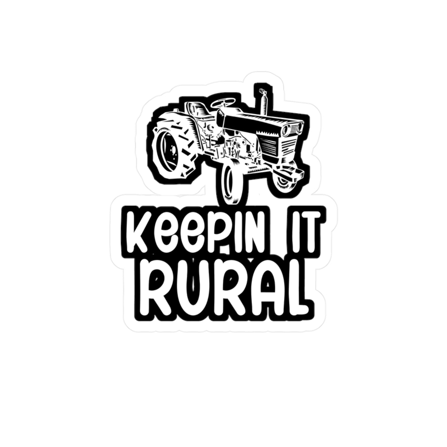 Keepin it rural - Farmer Sticker for Wall, Laptop, Window, Truck, Car Farmer Gift Vinyl Funny Decal Sticker