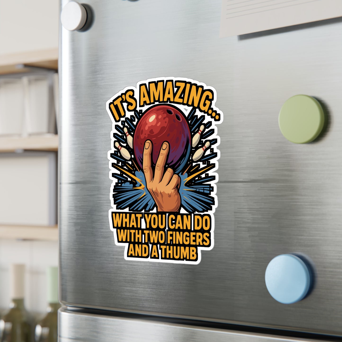 It's Amazing What You Can Do With Two Fingers And A Thumb - Bowling Sticker - Funny Gift for Bowlers, Laptop, Water Bottle, Bowling Lovers