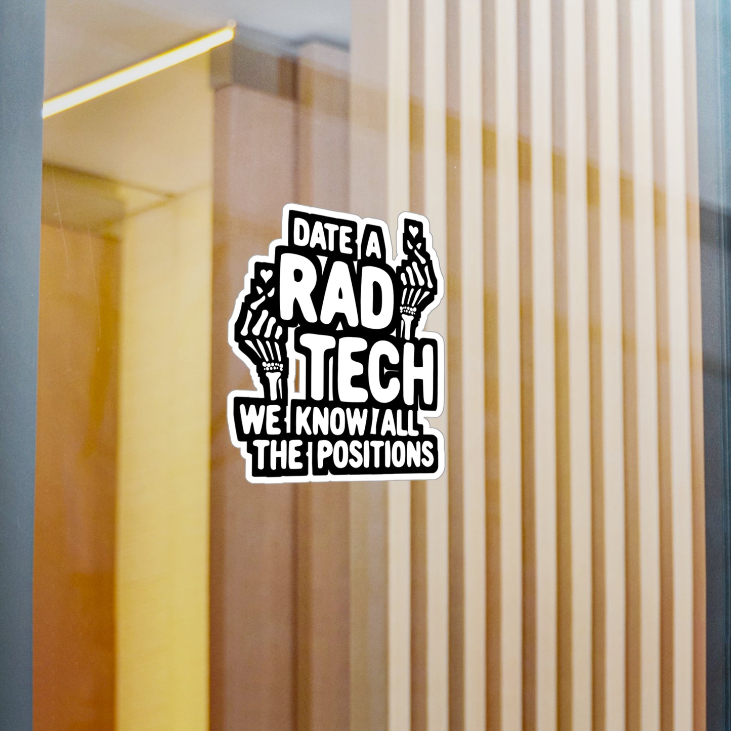 Date A Rad Tech We Know All The Positions | Radiologic-technologists Sticker | Diagnostic Decals | Radiologic-technologists Gift