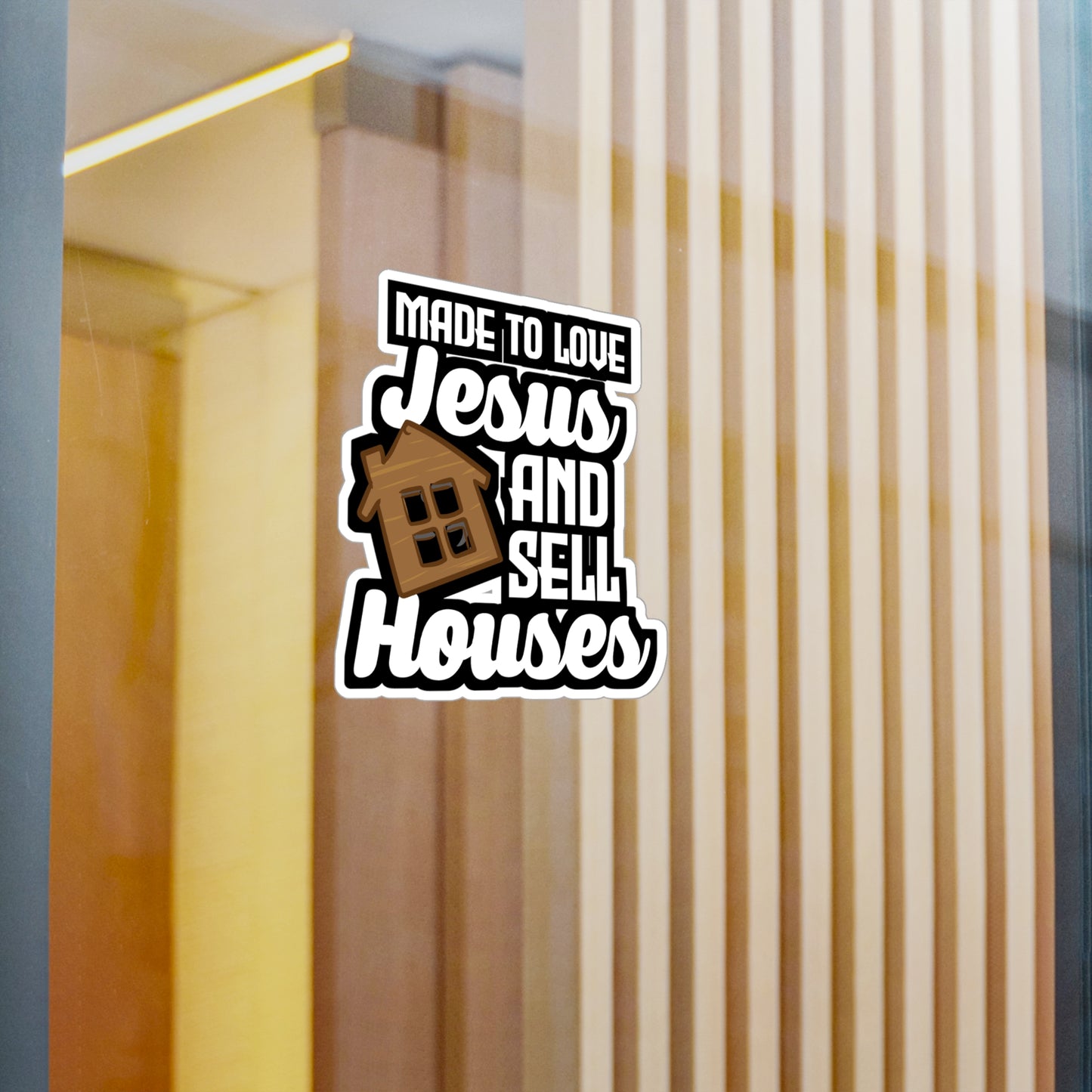 Made To Love Jesus And Sell Houses - Realtor Sticker for Laptop Sticker. Water Bottle Sticker, Vinyl Closure Decal - Realtor Gift