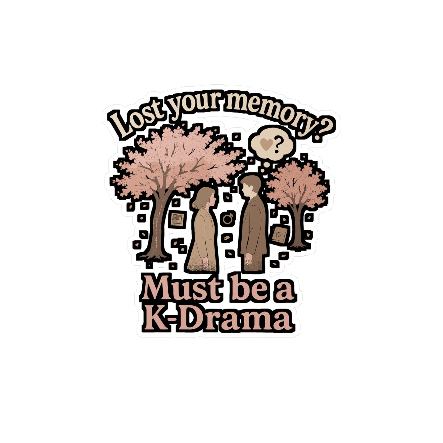 Korean Drama Sticker – "Lost Your Memory? Must Be a K-drama" Decals, Waterproof Vinyl, for Laptop & Water Bottle, English Subtitles Love Story Fans