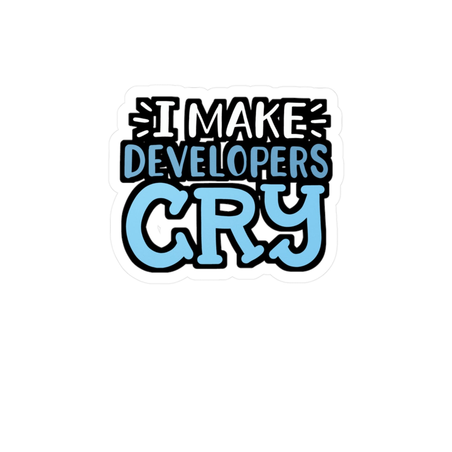 I Make Developers Cry - Sqa Sticker for Laptop Sticker. Water Bottle Sticker, Vinyl Software-quality Decal - Sqa Gift