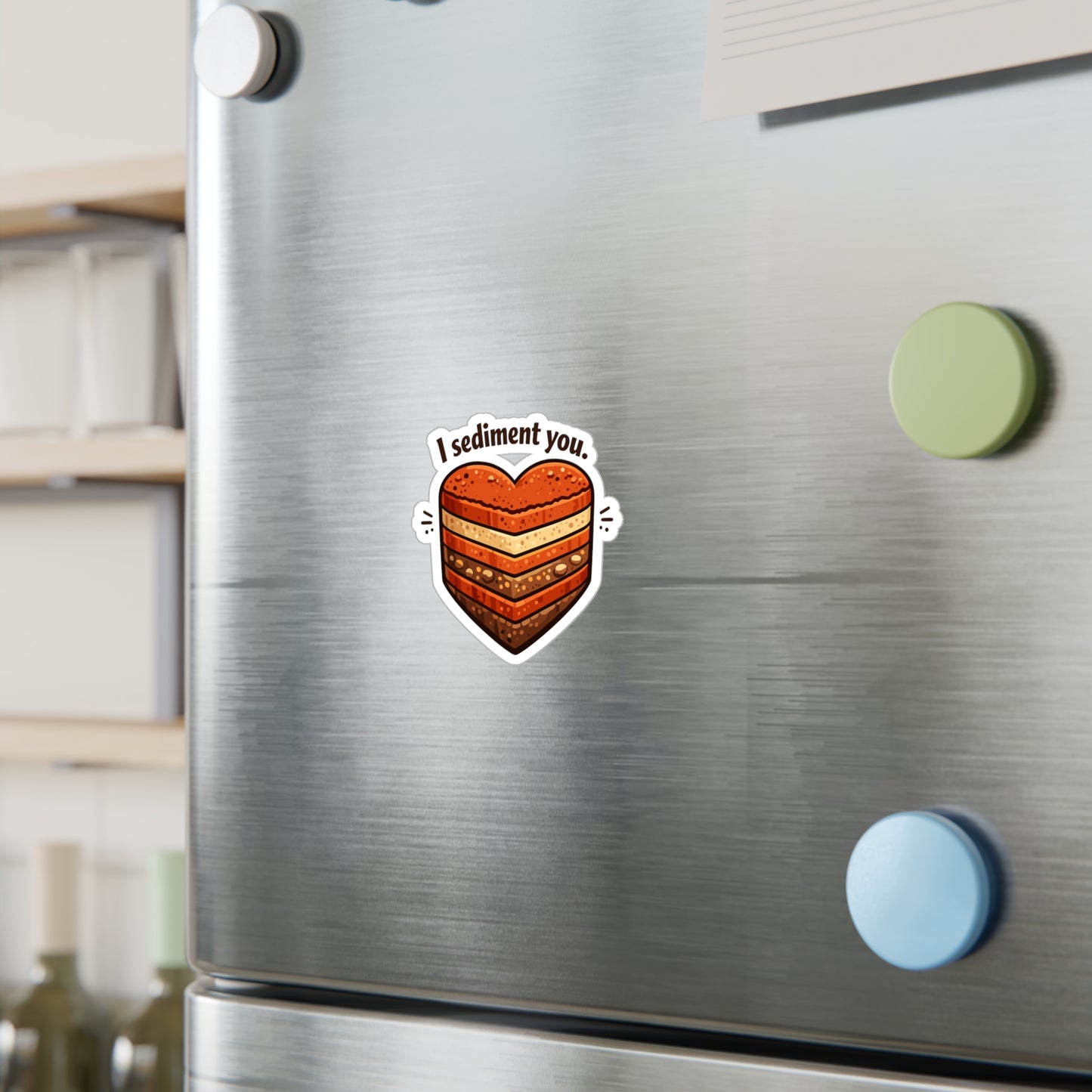 Geologie Sticker I sediment you funny geology rocks, minerals & tectonics vinyl sticker decals for laptop, water bottle waterproof