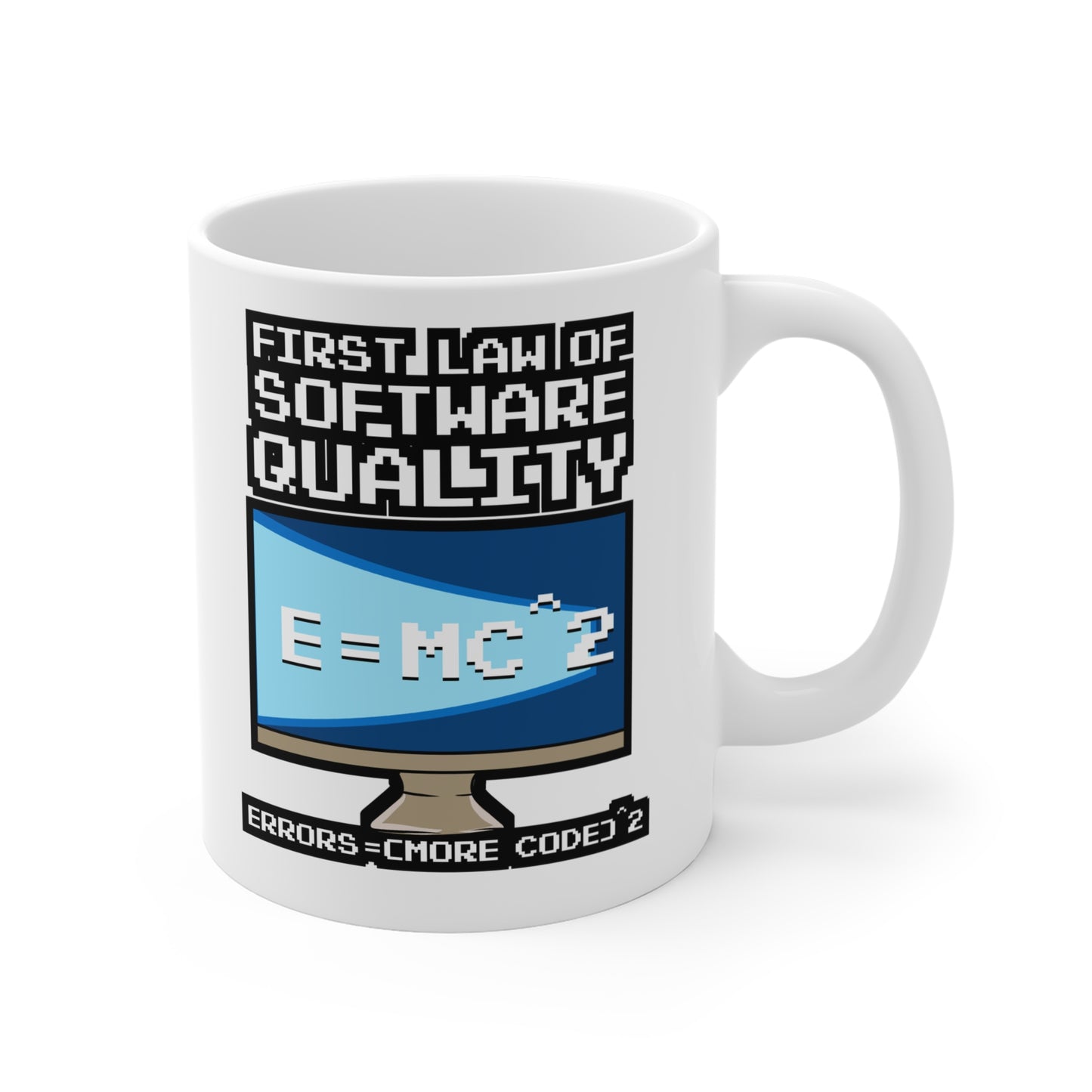 First Law Of Software Quality EMC - Coding Mug for Coffee 11oz. Coding Cup, White ceramic, Programmer Mug, Source-code Tea Cup - Coding Gift