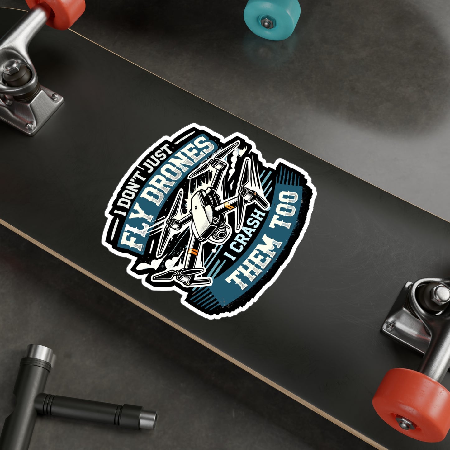 I Don't Just Fly Drones I Crash Them Too - Drone Sticker for Laptop Sticker. Water Bottle Sticker, Vinyl Drone pilot Decal - Drone Gift