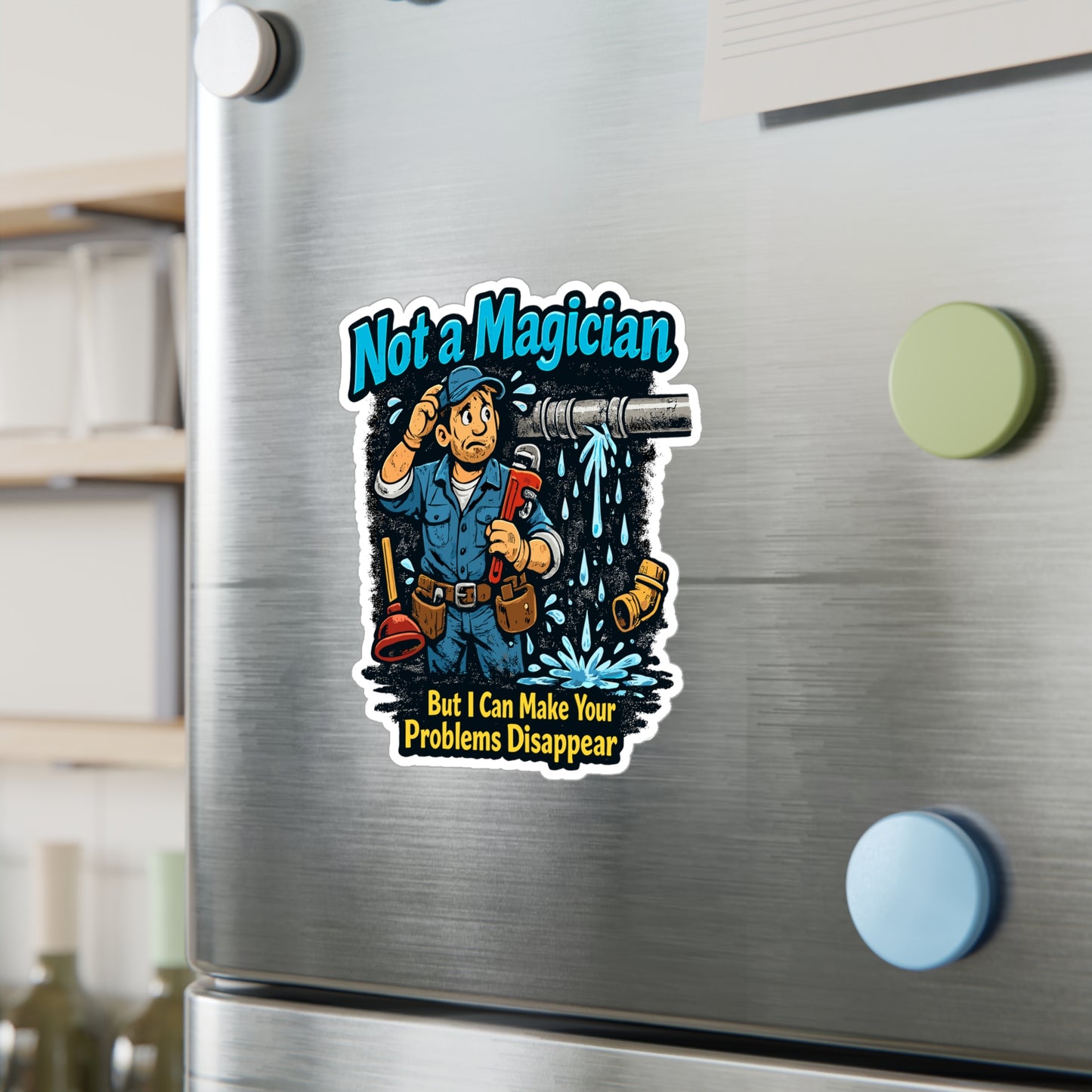 Plumber Sticker Not a magician Funny Pipefitter Plumbing Steamfitter Vinyl Waterproof Decals for Laptop Water Bottle