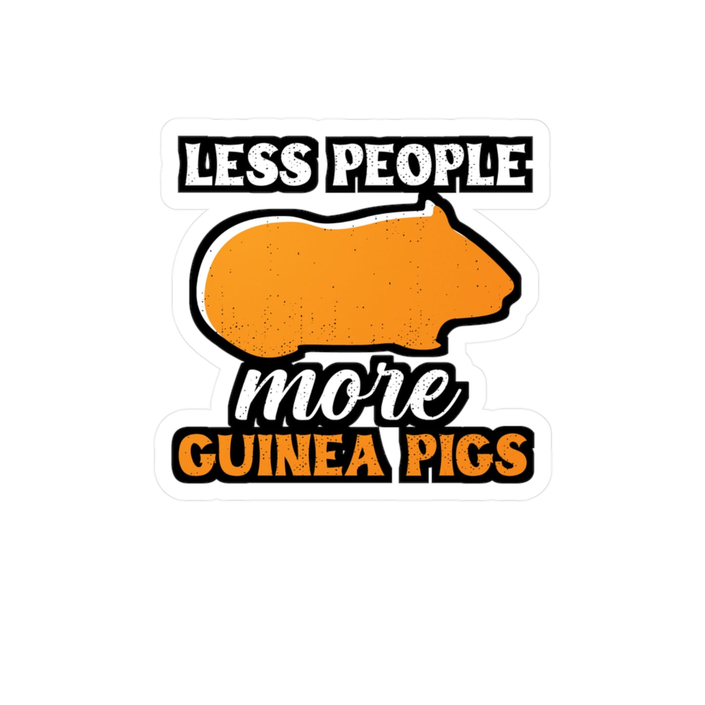 Less People More Guinea Pigs | Guinea Sticker | Guinea pig Decals | Furry Laptop Sticker | Guinea Gift | Guinea pig Gift