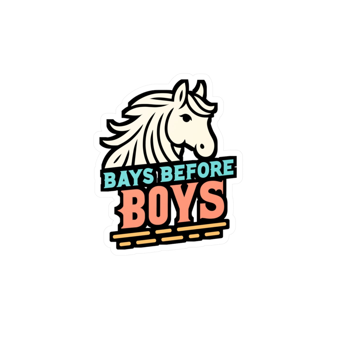 Bays Before Boys - Horse Sticker for Car Window Laptop Sticker. Water Bottle Sticker, Vinyl Pasture Decal, Neigh Sticker - Horse Gift