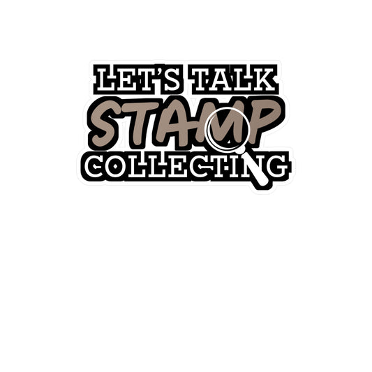 Let's Talk Stamp Collecting | Stamp collector Sticker | Philatelist Decals | Stamp collector Gift