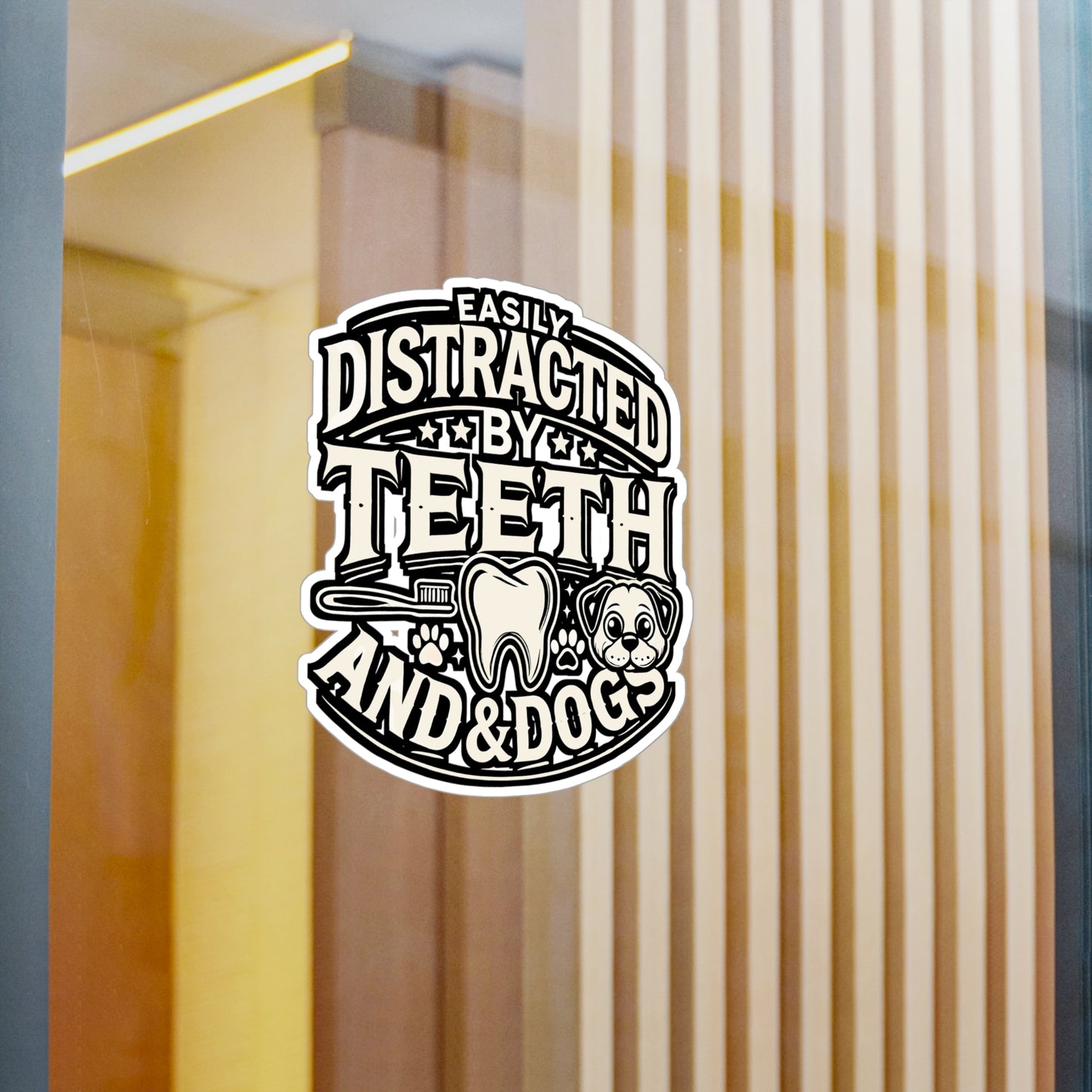 Easily Distracted By Teeth And Dogs – Vinyl Dentist Sticker for Laptop or Water Bottle | Dental Assistant Gift, Funny Dentist Decal