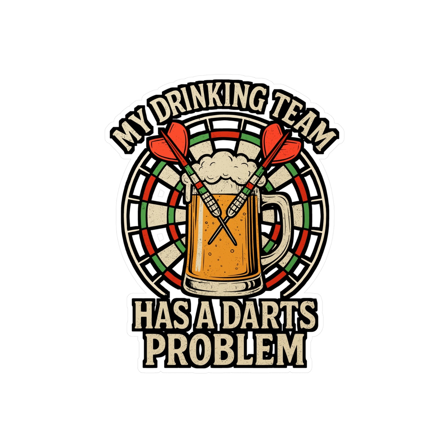 My Drinking Team Has a Darts Problem – Funny Dart Sticker for Laptop or Water Bottle | Vinyl Dartboard Decal, Gift for Dart Players