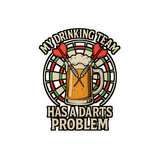 My Drinking Team Has a Darts Problem – Funny Dart Sticker for Laptop or Water Bottle | Vinyl Dartboard Decal, Gift for Dart Players