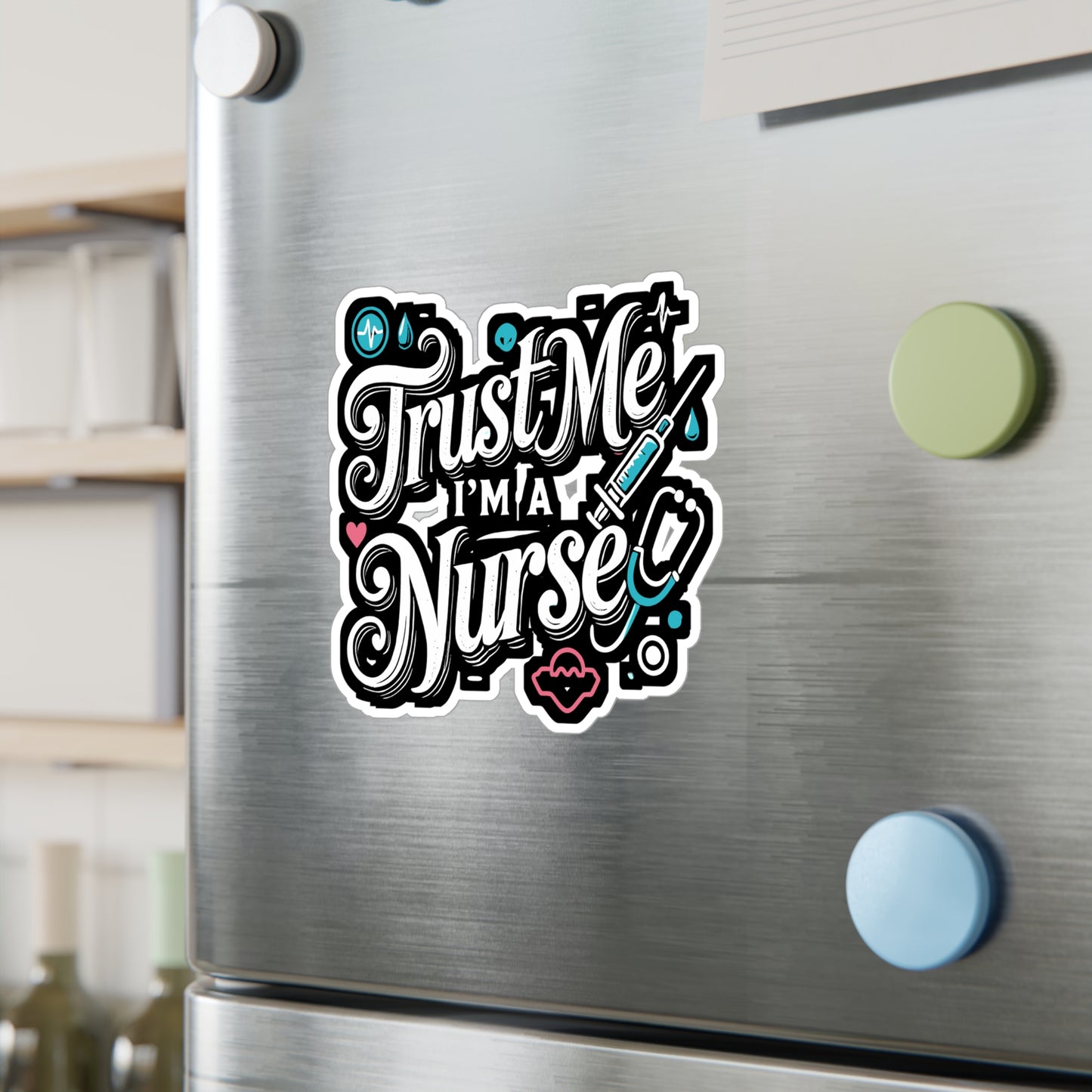 Trust Me I'm A Nurse - Nurse Sticker for Car Window Laptop Sticker. Water Bottle Sticker, Vinyl Nursing Decal, Syringe Sticker - Nurse Gift