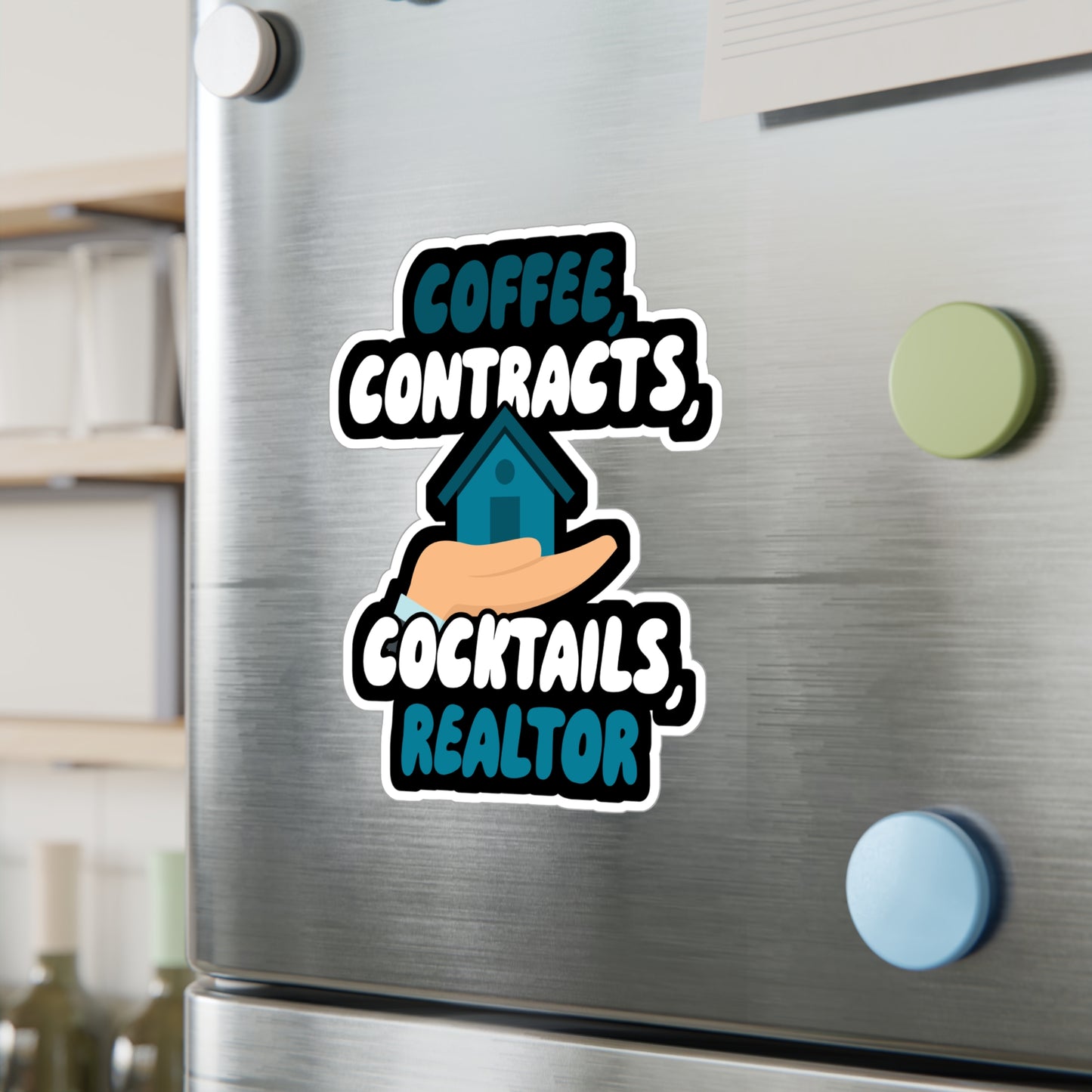 Coffee Contracts Cocktails Realtor - Ealtor Sticker for Wall, Laptop, Window, Truck, Car Ealtor Gift Vinyl Real estate Decal Sticker