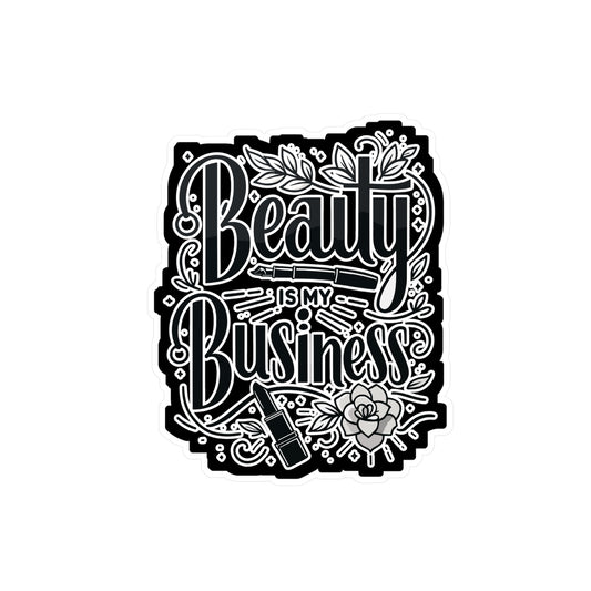 Beauty is my business - Beautician Sticker for Laptop Sticker. Water Bottle Sticker, Vinyl Esthetician Decal - Beautician Gift