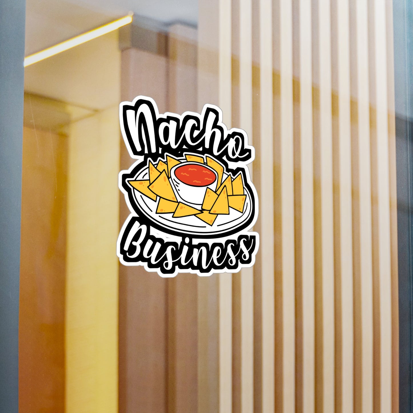 Nacho Business - Nachos Sticker for Car Window Laptop Sticker. Water Bottle Sticker, Vinyl Mexican Decal, Foodie Sticker - Nachos Gift