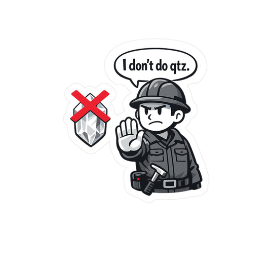 Geologie Sticker “I don't do qtz.” Funny geology decals, waterproof vinyl for laptop, water bottle, rocks minerals tectonics design