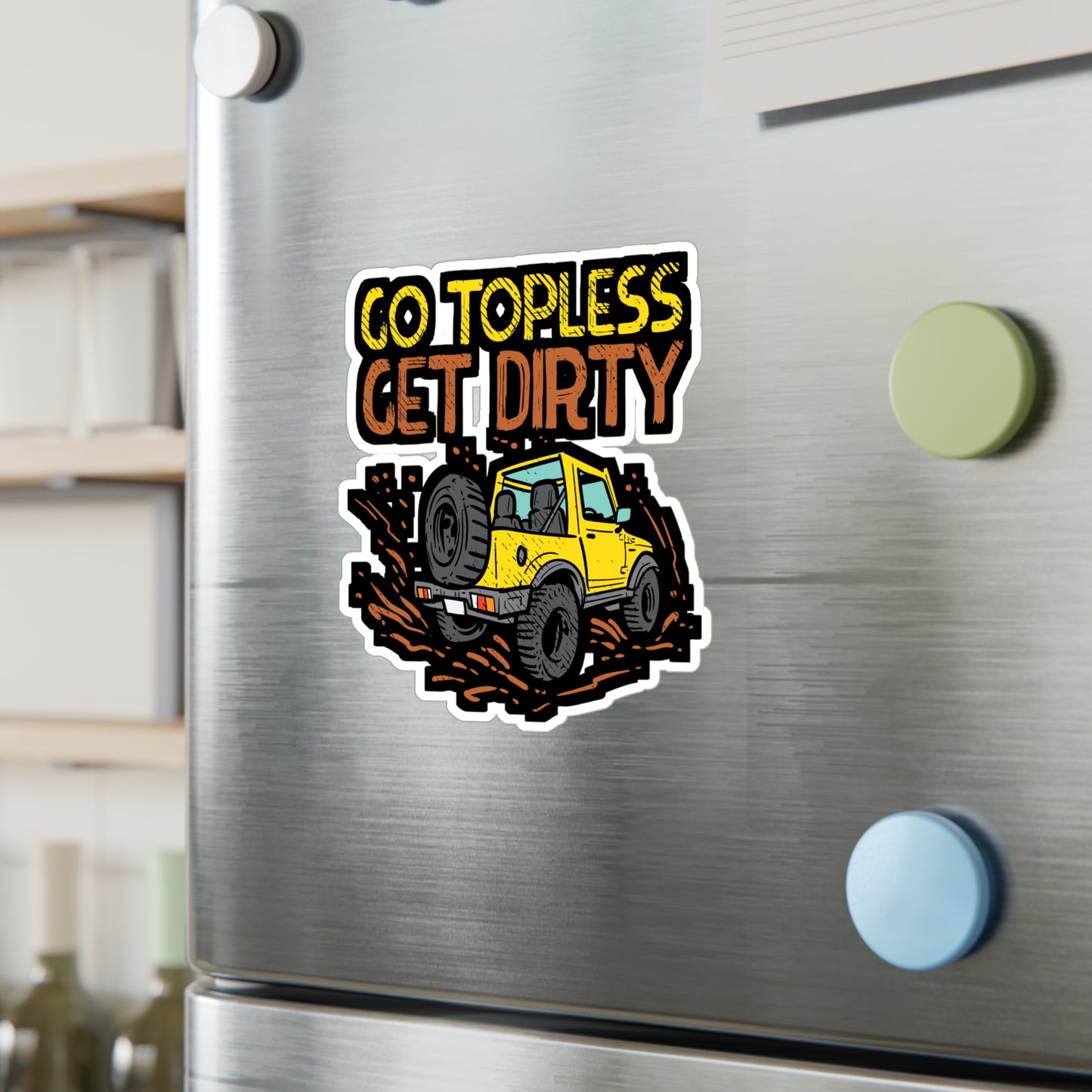 Go Topless Get Dirty - Offroading Sticker for Laptop Sticker. Water Bottle Sticker, Vinyl Dirt Decal - Offroading Gift