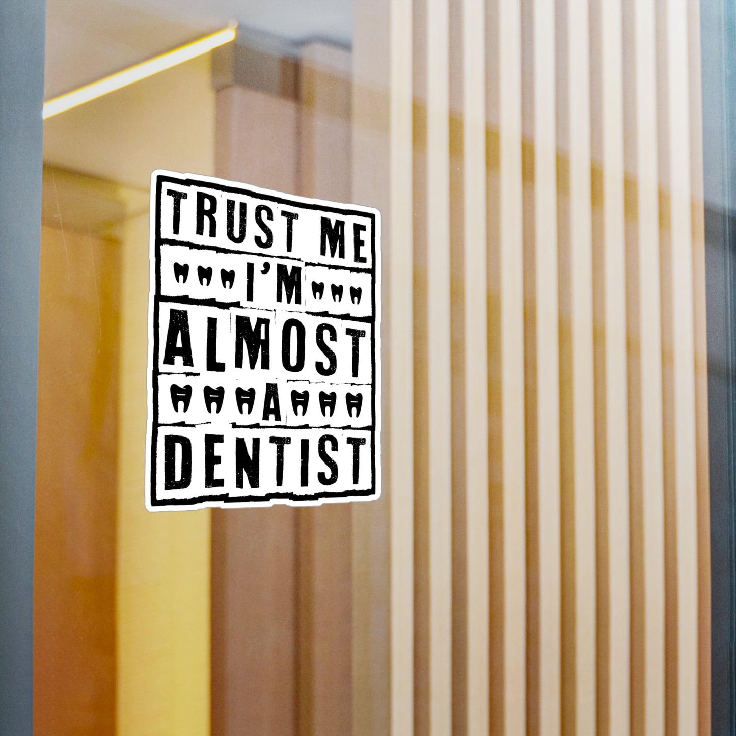 I'm Almost a Dentist - Dentist Sticker for Car Window Laptop Sticker. Water Bottle Sticker, Vinyl Teeth Decal, Tooth Sticker - Dentist Gift