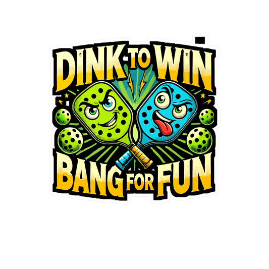 Dink to Win Bank for Fun - Pickleball Sticker for Laptop Sticker. Water Bottle Sticker, Vinyl Dink Decal - Pickleball Gift