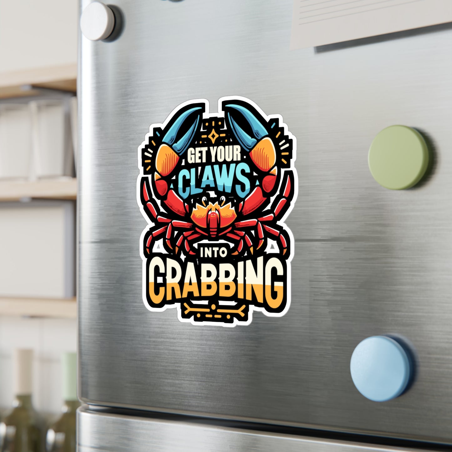 Get Your Claws Into Crabbing - Crab Sticker for Laptop Sticker. Water Bottle Sticker, Vinyl Crabbing Decal - Crab Gift