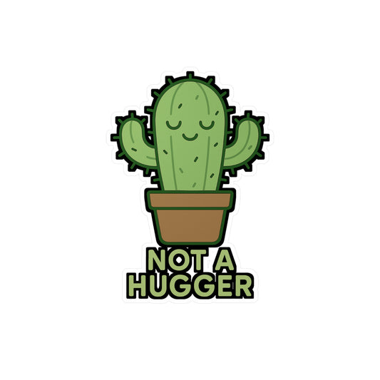Cactus Sticker "Not A Hugger" Funny Introvert Decal for Laptop or Water Bottle, Sarcastic Awkward Vinyl Waterproof Design